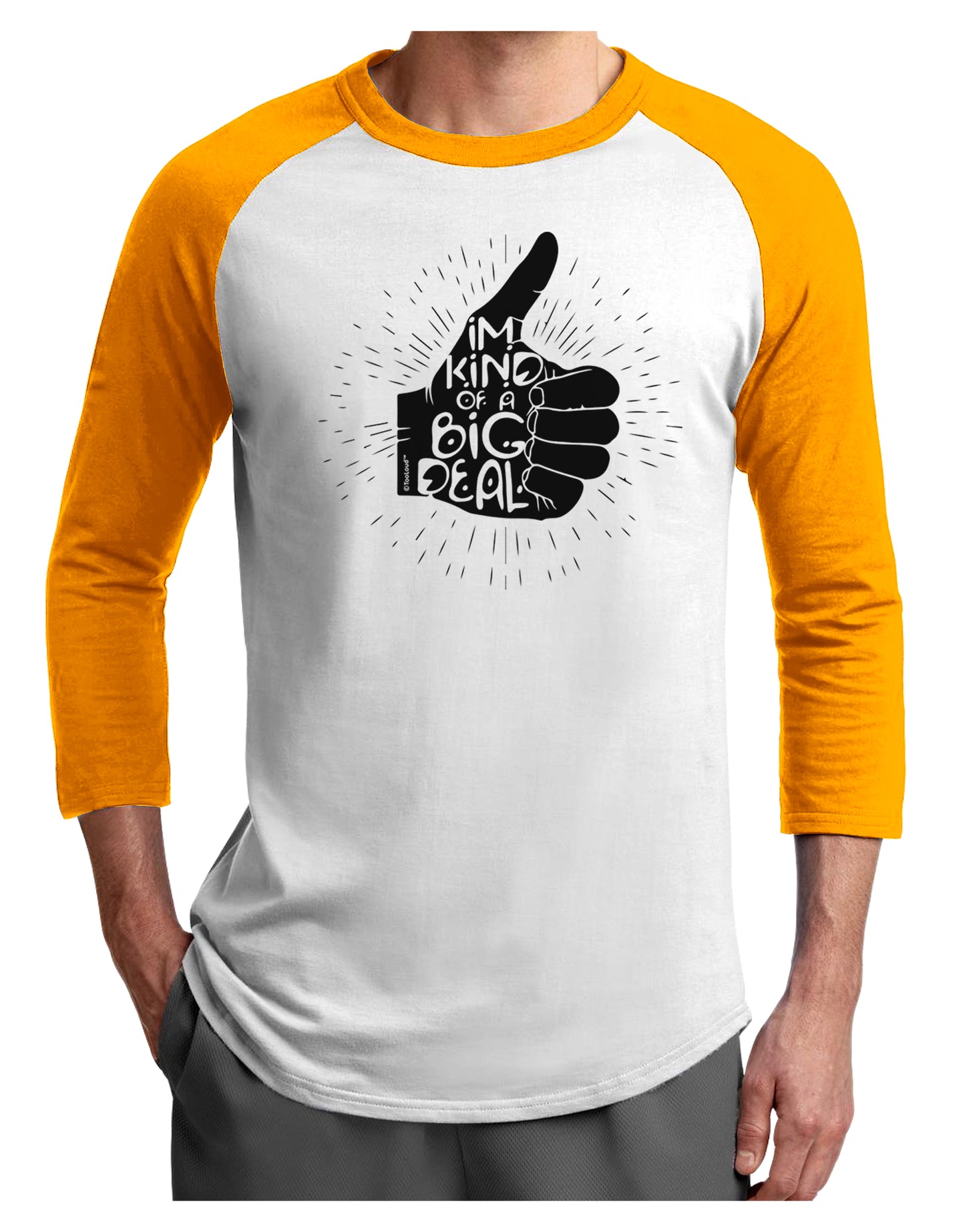 I'm Kind of a Big Deal Adult Raglan Shirt-Mens T-Shirt-TooLoud-White-Gold-X-Small-Davson Sales