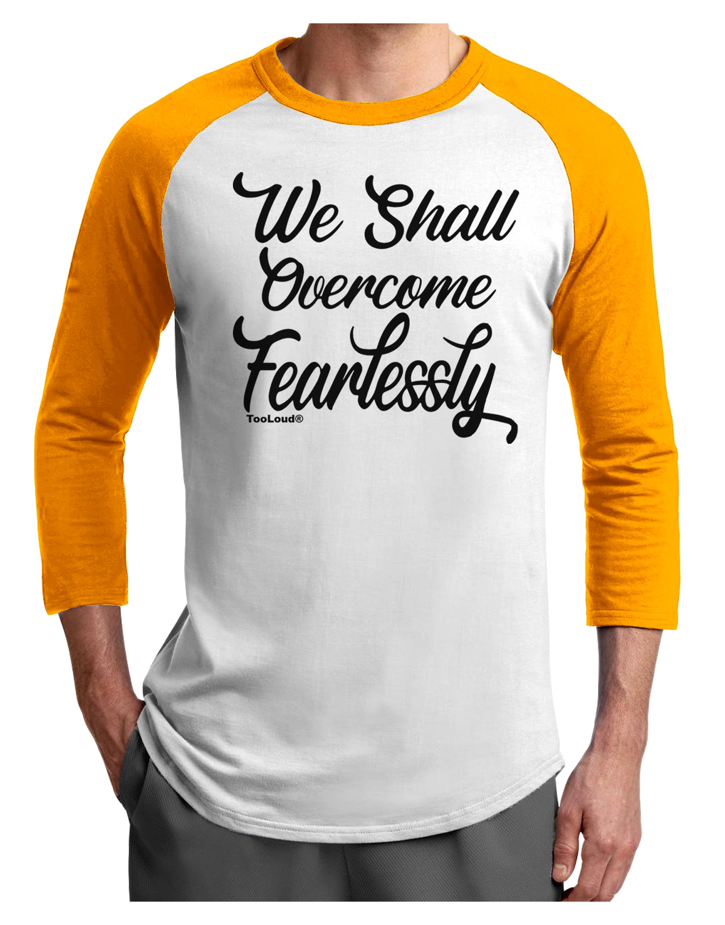 We shall Overcome Fearlessly Adult Raglan Shirt-Mens T-Shirt-TooLoud-White-Gold-X-Small-Davson Sales