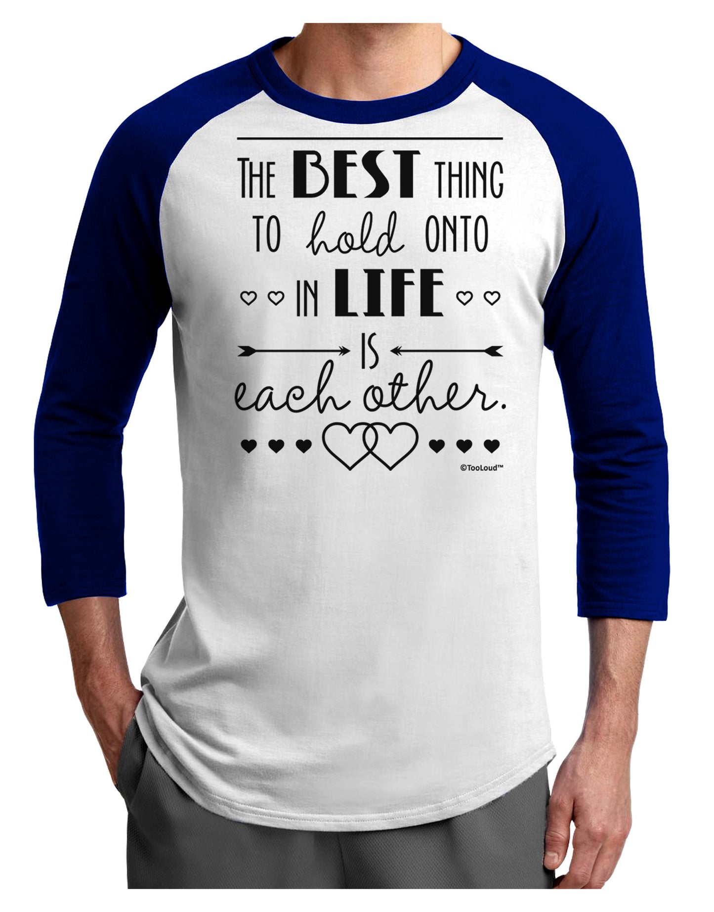 The Best Thing to Hold Onto in Life is Each Other Adult Raglan Shirt-TooLoud-White-Royal-X-Small-Davson Sales
