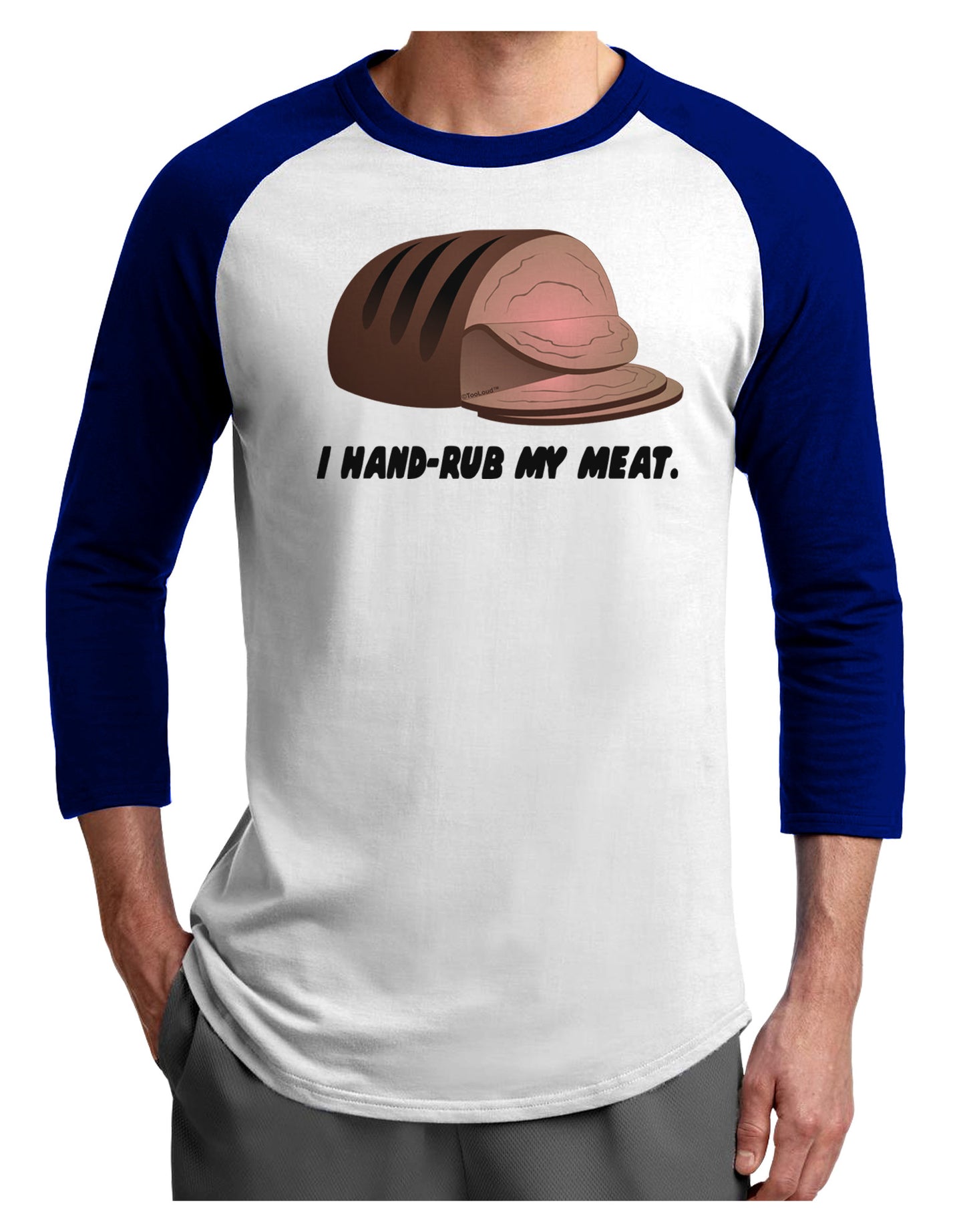 I Hand-Rub My Meat - Roast Beef Adult Raglan Shirt-Raglan Shirt-TooLoud-White-Royal-X-Small-Davson Sales