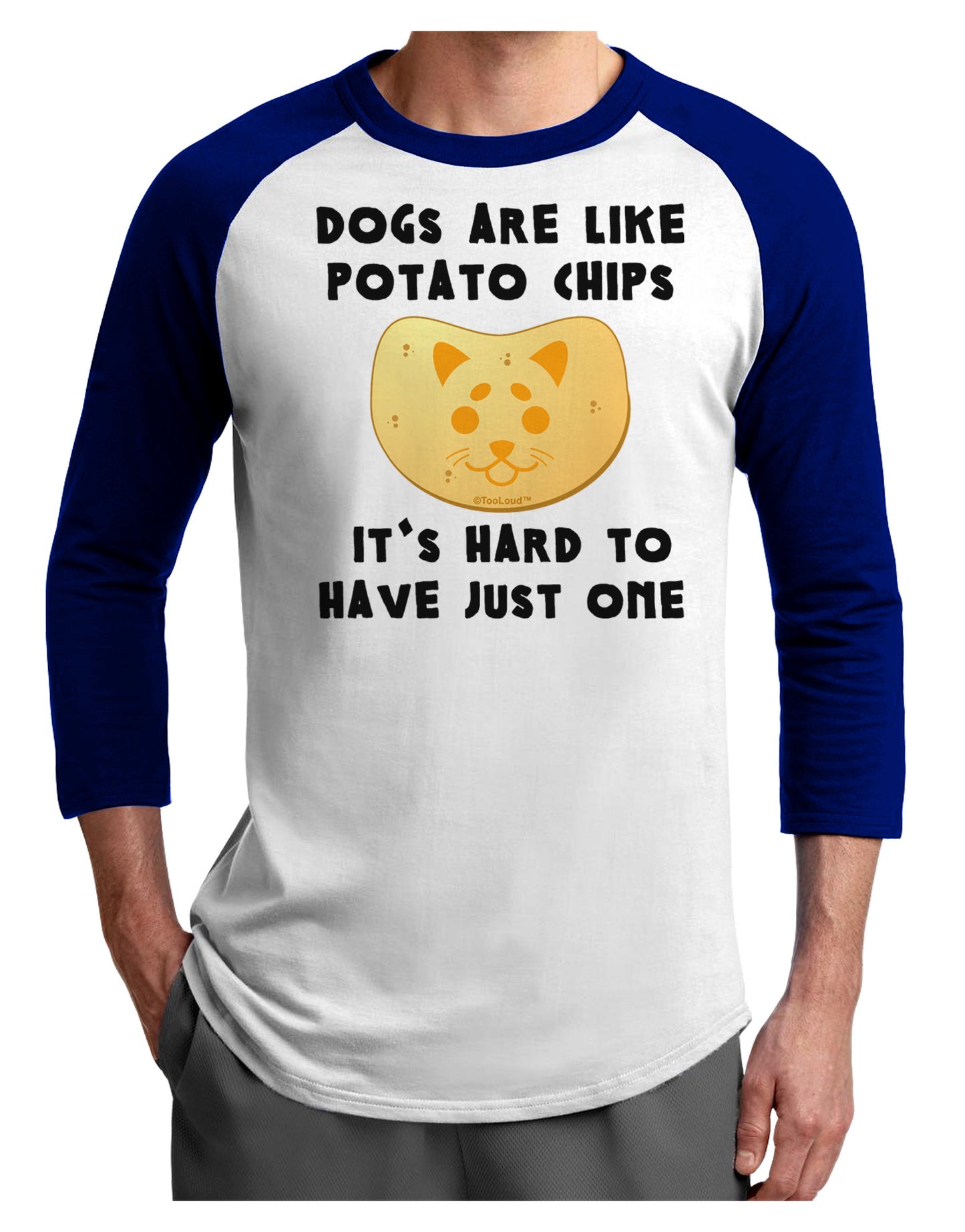 Dogs Are Like Potato Chips Adult Raglan Shirt-Raglan Shirt-TooLoud-White-Royal-X-Small-Davson Sales