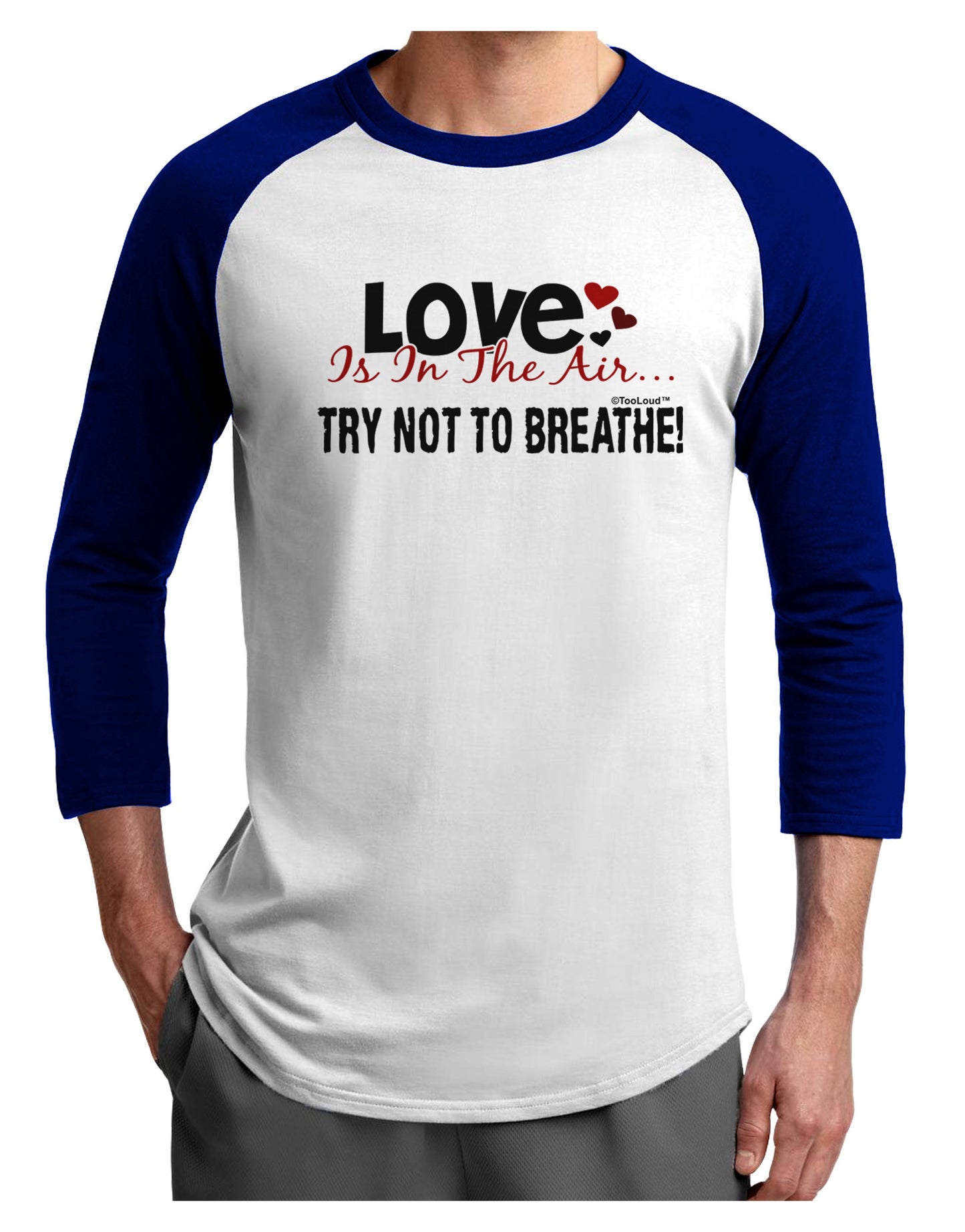 Love - Try Not To Breathe Adult Raglan Shirt-Raglan Shirt-TooLoud-White-Royal-X-Small-Davson Sales