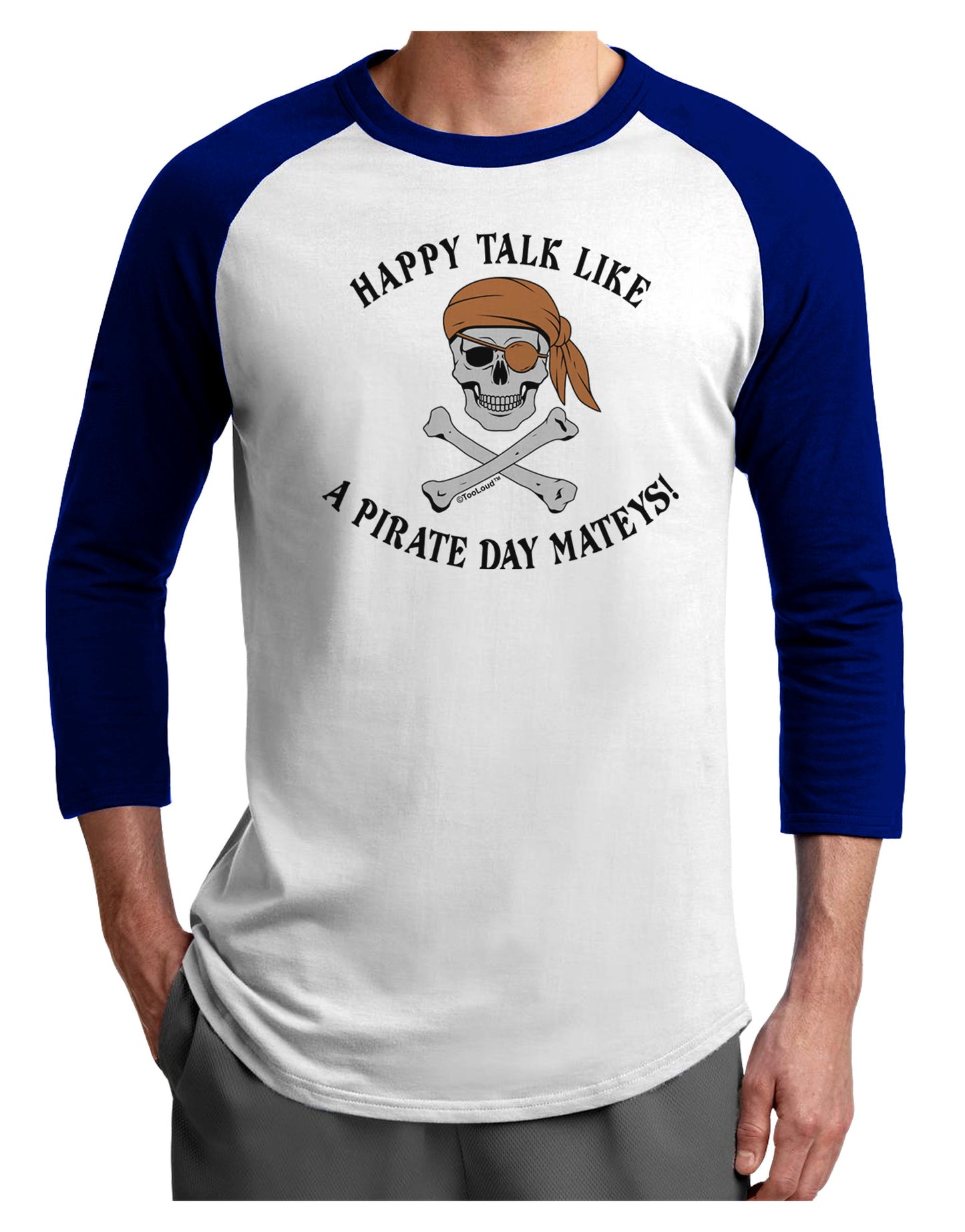 Pirate Day Mateys Adult Raglan Shirt-Raglan Shirt-TooLoud-White-Royal-X-Small-Davson Sales