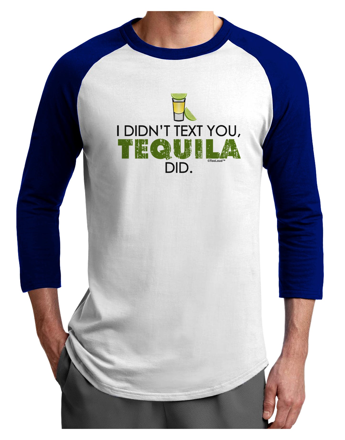 I Didn't Text You - Tequila Adult Raglan Shirt-TooLoud-White-Royal-X-Small-Davson Sales