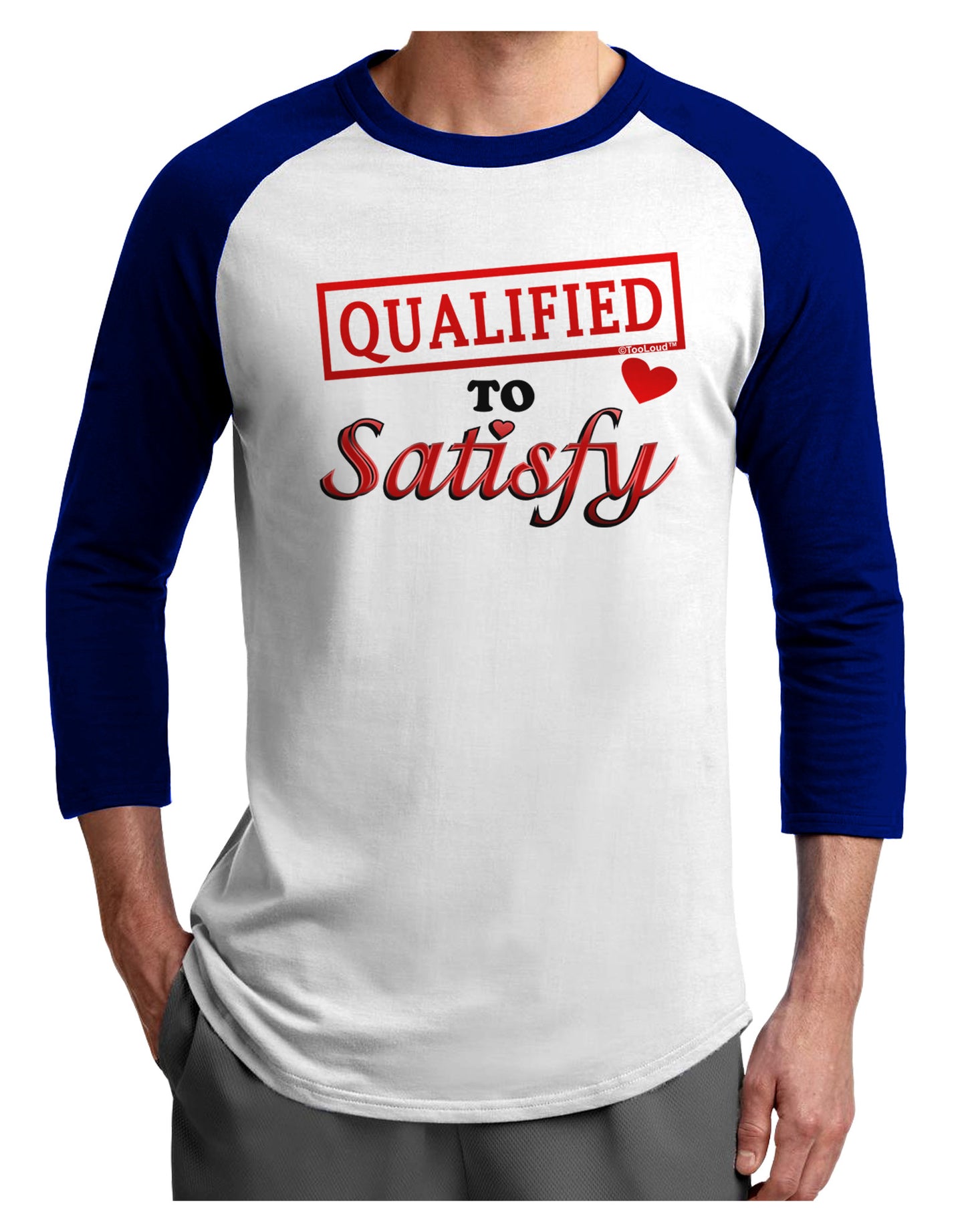 Qualified To Satisfy Adult Raglan Shirt-Raglan Shirt-TooLoud-White-Royal-X-Small-Davson Sales