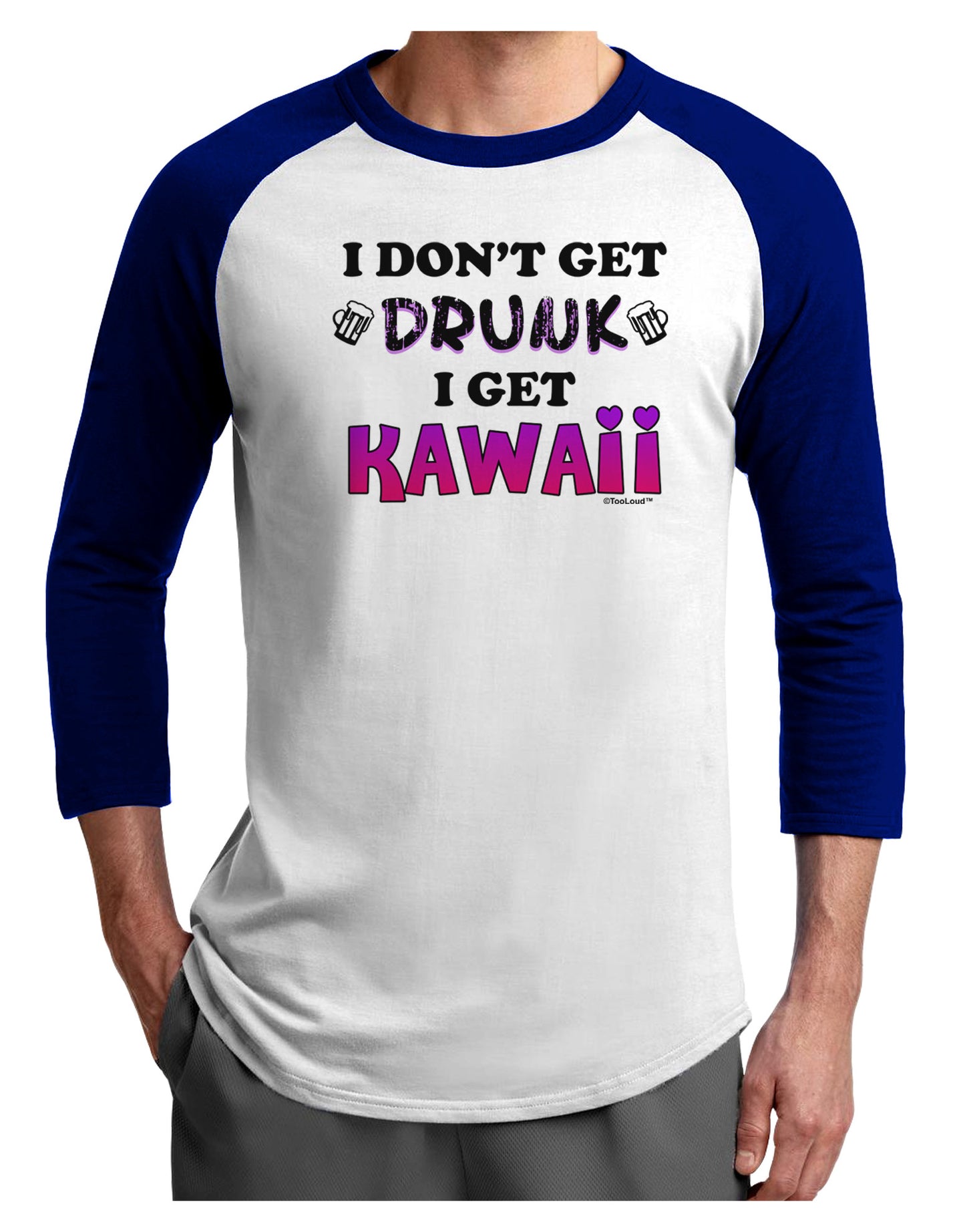 I Don't Get Drunk - Kawaii Adult Raglan Shirt-Raglan Shirt-TooLoud-White-Royal-X-Small-Davson Sales