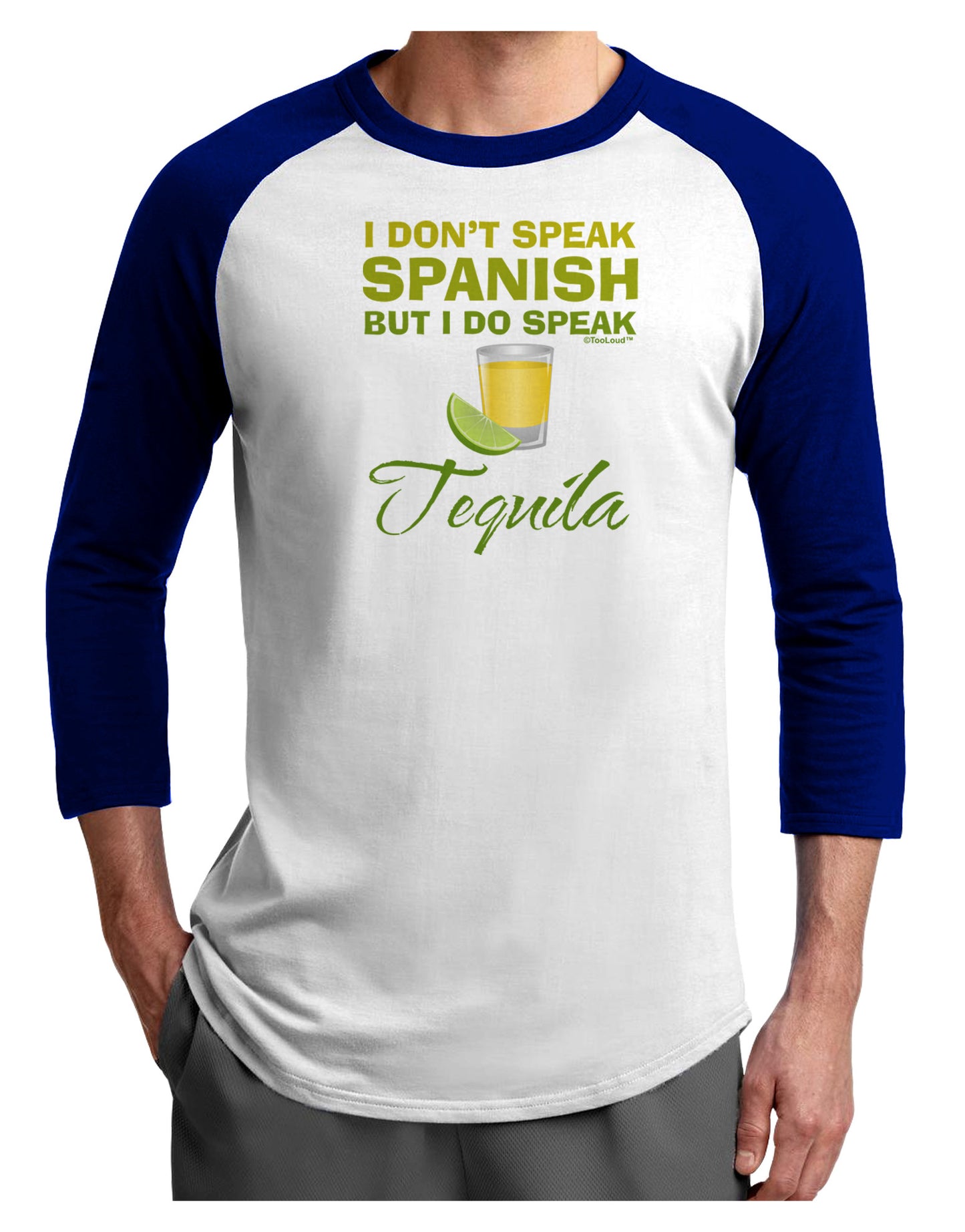 I Do Speak Tequila Adult Raglan Shirt-TooLoud-White-Royal-X-Small-Davson Sales