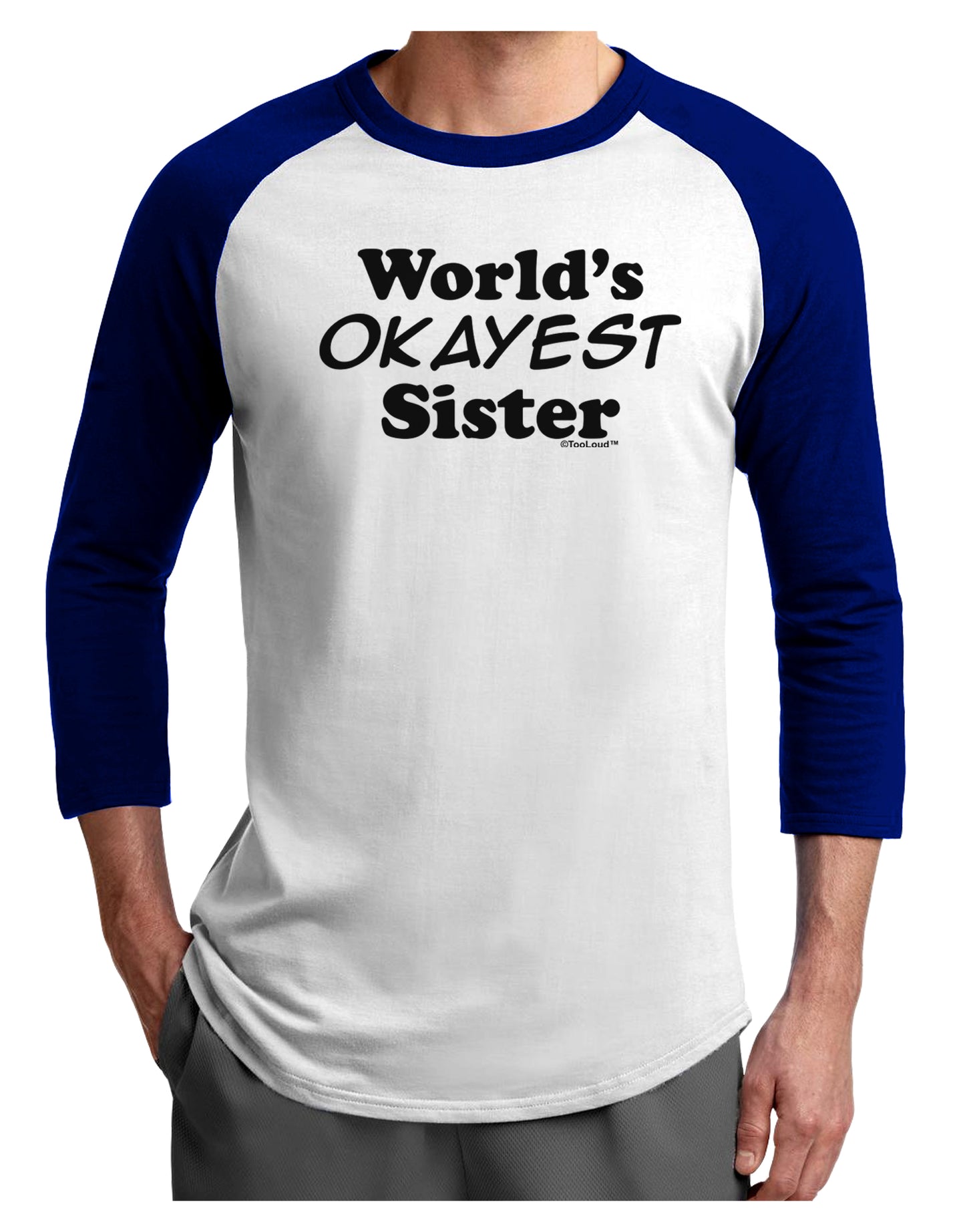 World's Okayest Sister Text Adult Raglan Shirt by TooLoud-TooLoud-White-Royal-X-Small-Davson Sales