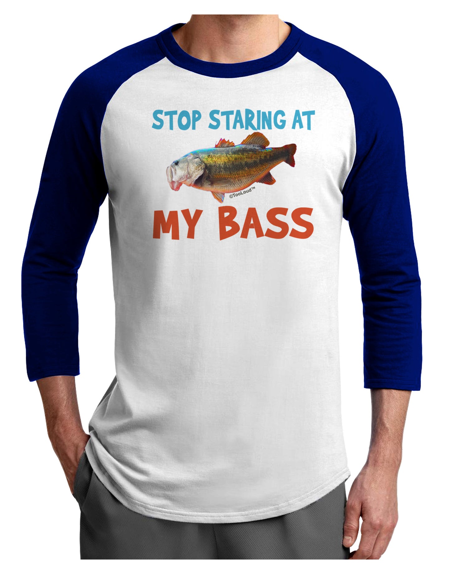 Stop Staring At My Bass Adult Raglan Shirt-Raglan Shirt-TooLoud-White-Royal-X-Small-Davson Sales