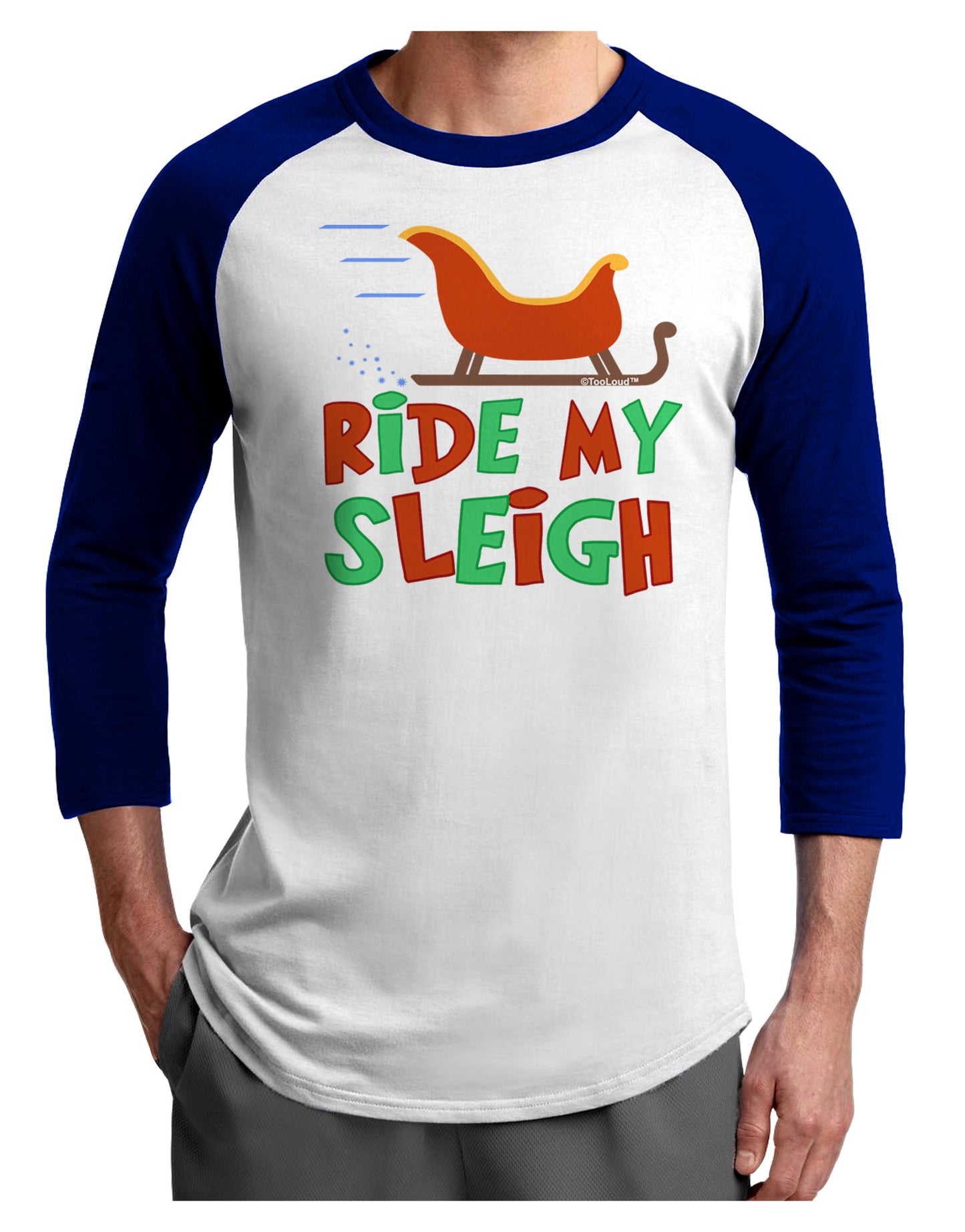 Ride My Sleigh Color Adult Raglan Shirt-TooLoud-White-Royal-X-Small-Davson Sales