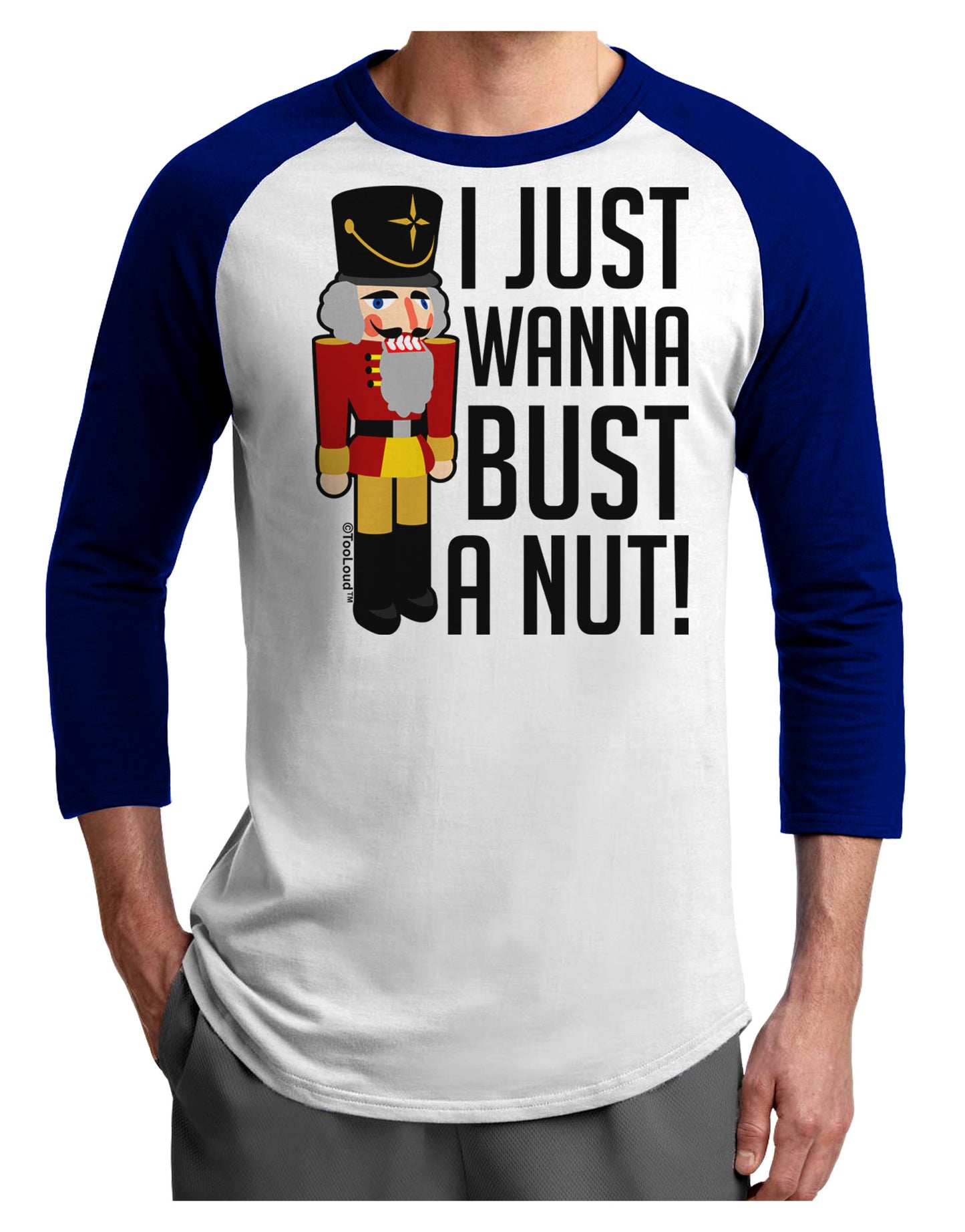 I Just Wanna Bust A Nut Nutcracker Adult Raglan Shirt by-Raglan Shirt-TooLoud-White-Royal-X-Small-Davson Sales