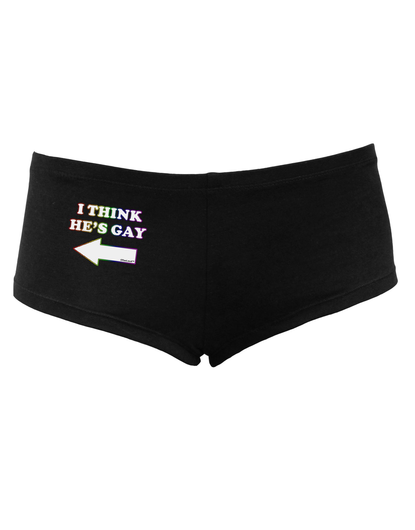 I Think He's Gay Left Women's Dark Boyshorts by TooLoud-Boyshorts-TooLoud-Black-Small-Davson Sales