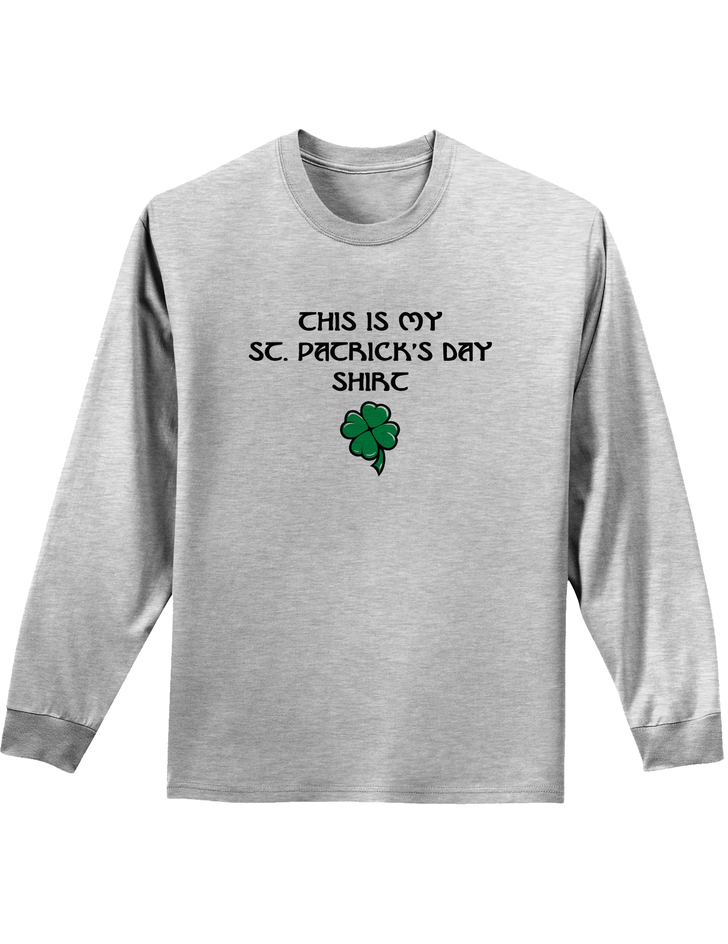 My St Patricks Day Shirt Unisex Long Sleeve Shirt-Long Sleeve Shirt-TooLoud-Ash Gray-Small-Davson Sales