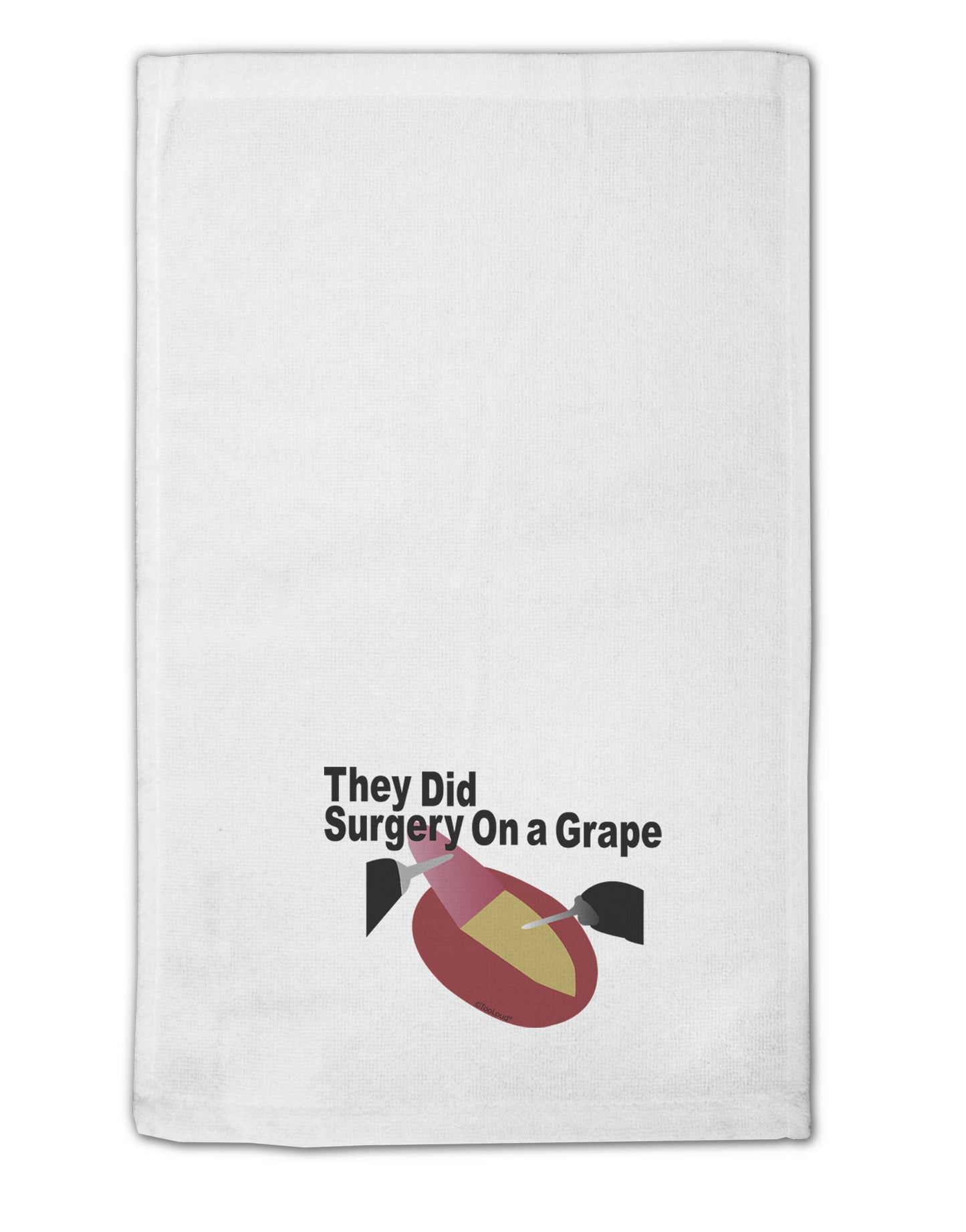 They Did Surgery On a Grape 11"x18" Dish Fingertip Towel by TooLoud-TooLoud-White-Davson Sales