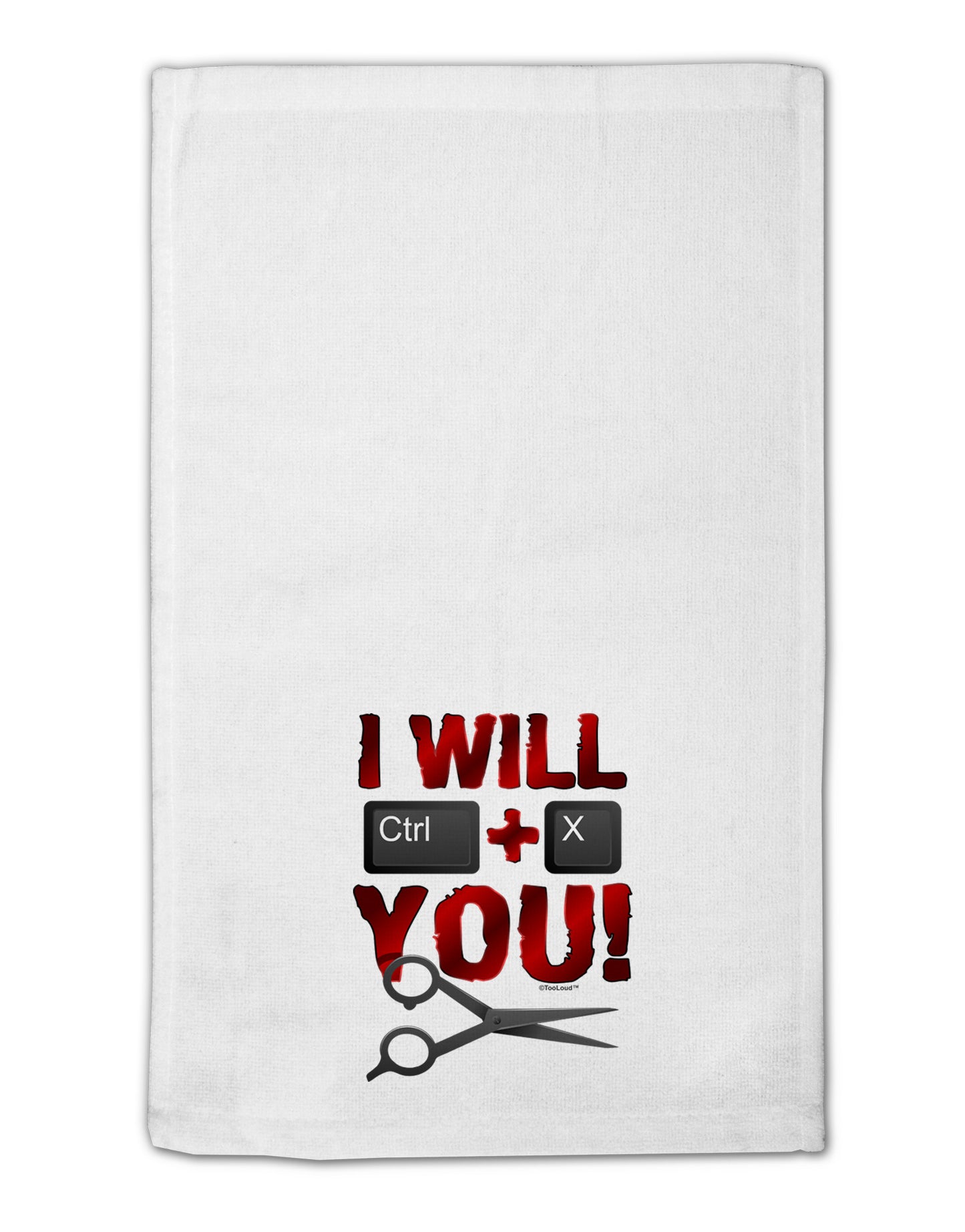 I Will Ctrl X You 11"x18" Dish Fingertip Towel-Fingertip Towel-TooLoud-White-Davson Sales