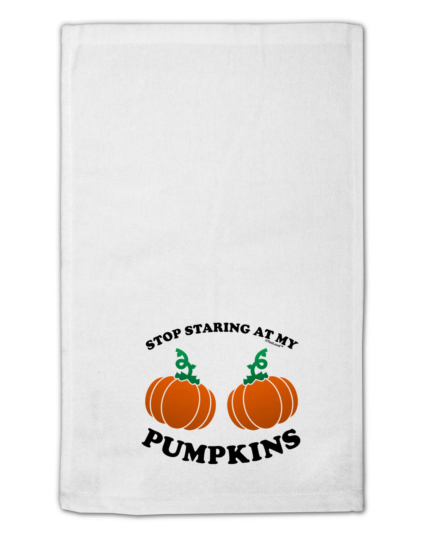 Stop Staring At My Pumpkins 11"x18" Dish Fingertip Towel by TooLoud-Fingertip Towel-TooLoud-White-Davson Sales