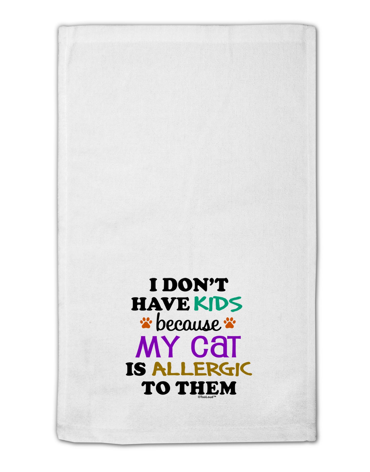 I Don't Have Kids - Cat 11"x18" Dish Fingertip Towel-Fingertip Towel-TooLoud-White-Davson Sales