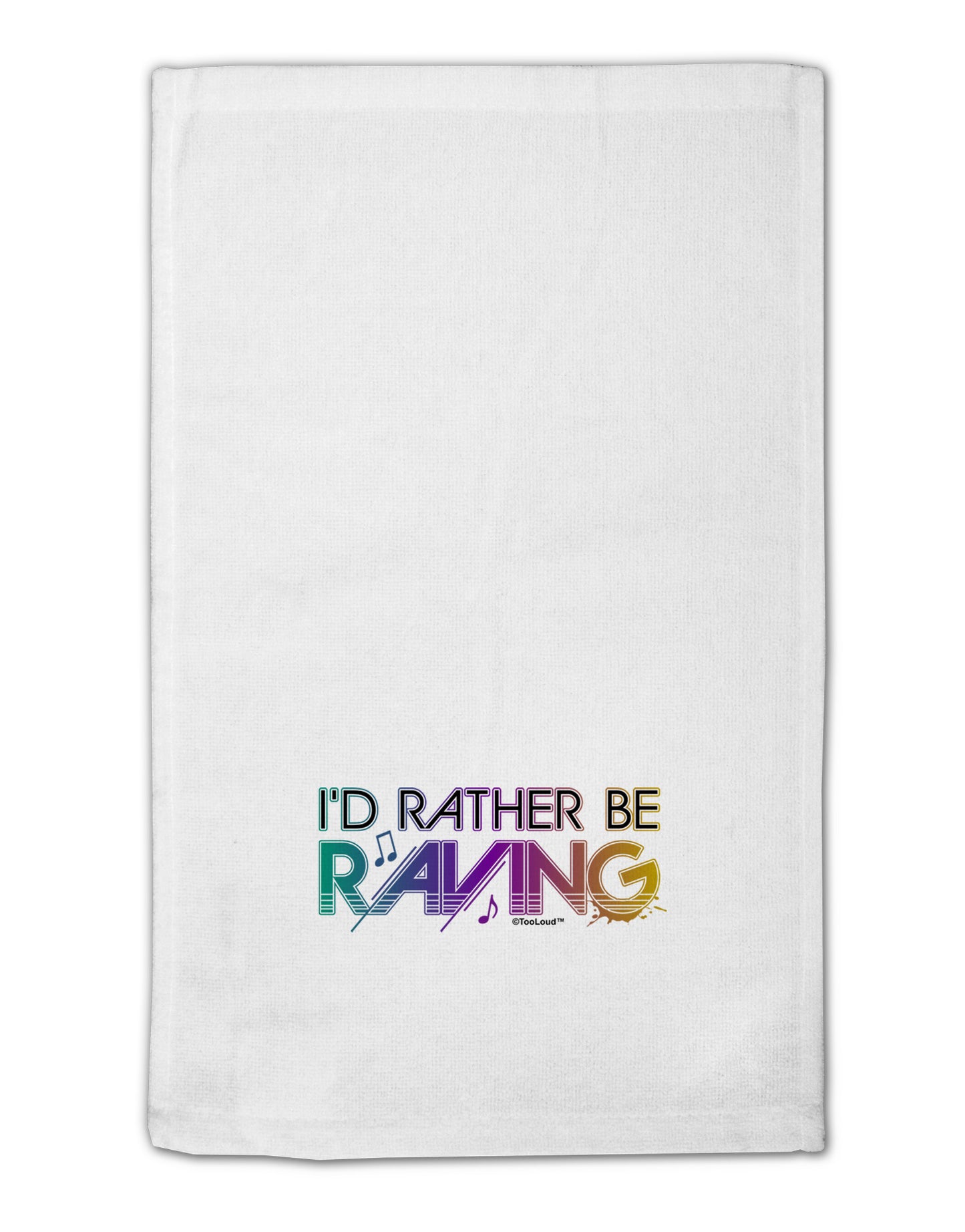 I'd Rather Be Raving 11"x18" Dish Fingertip Towel-Fingertip Towel-TooLoud-White-Davson Sales