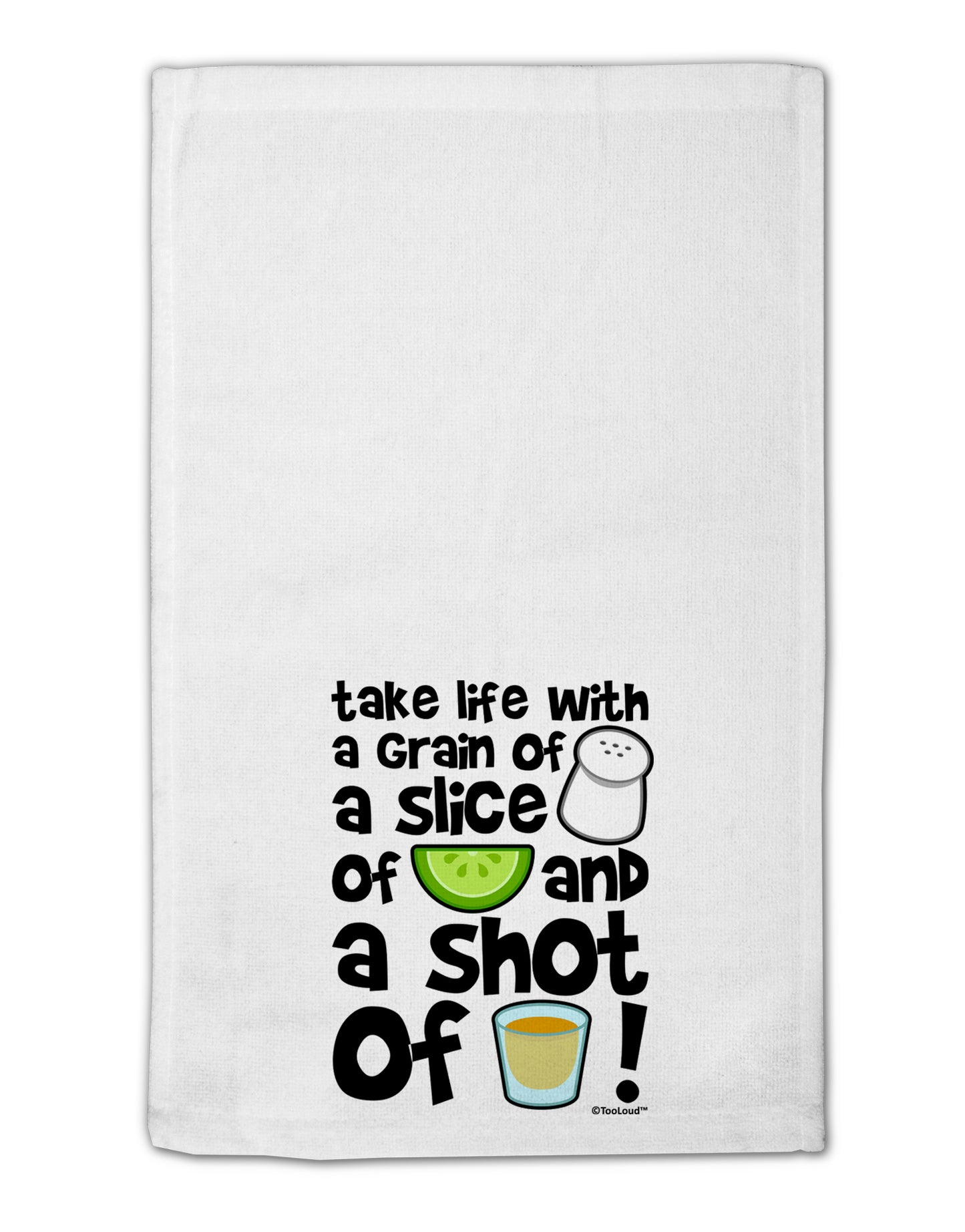 Take Life with a Grain of Salt and a Shot of Tequila 11"x18" Dish Fingertip Towel by TooLoud-Fingertip Towel-TooLoud-White-Davson Sales