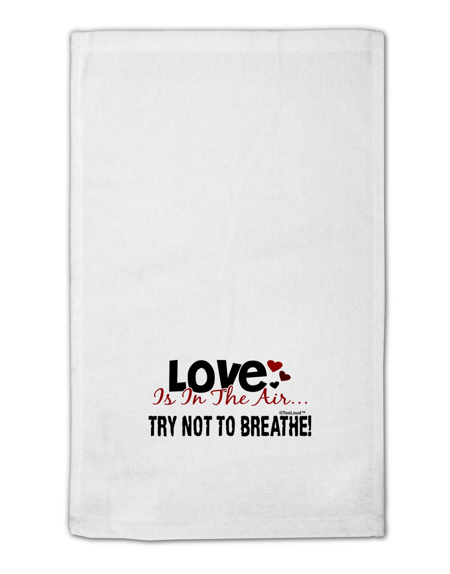 Love - Try Not To Breathe 11"x18" Dish Fingertip Towel-Fingertip Towel-TooLoud-White-Davson Sales