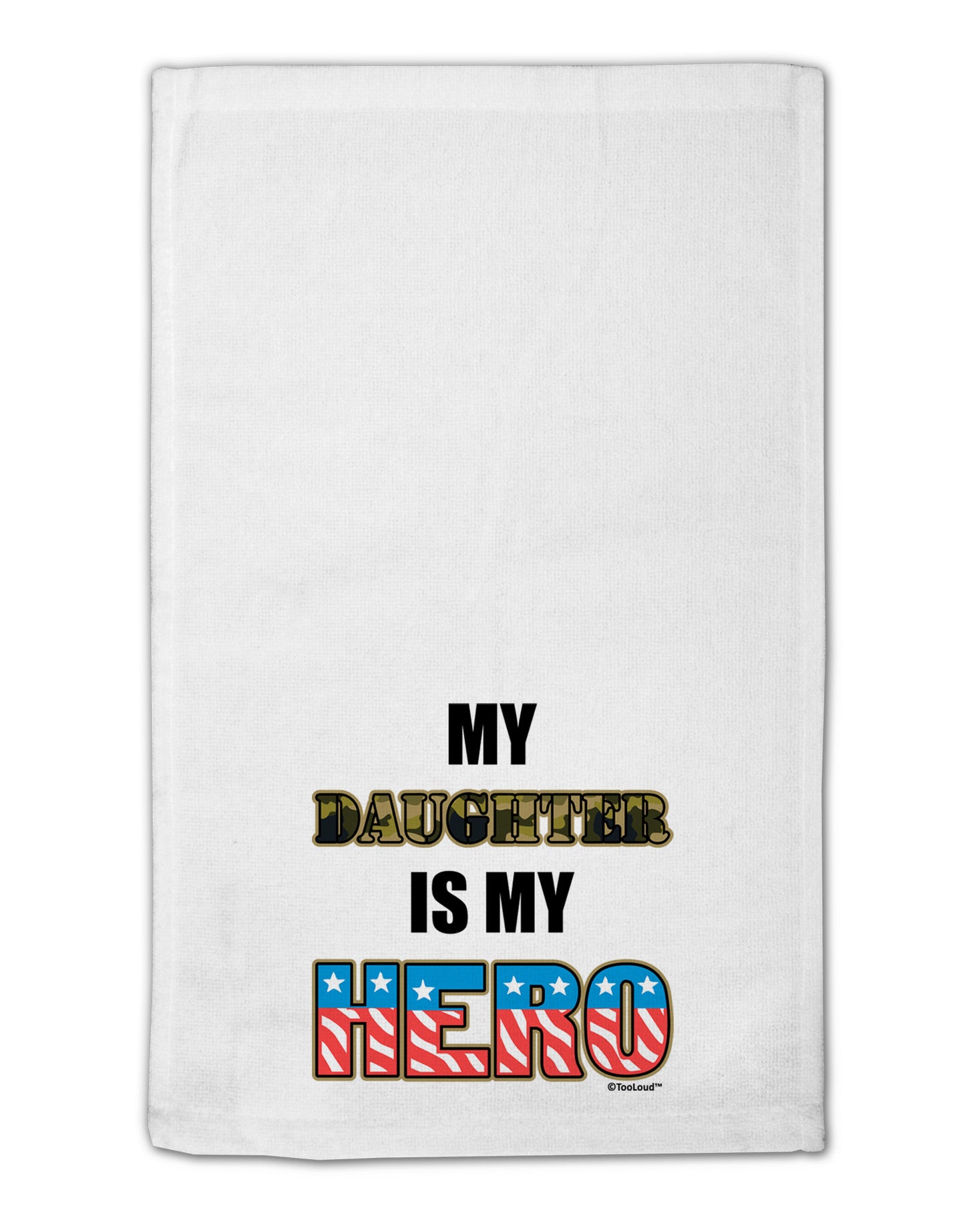 My Daughter is My Hero - Armed Forces 11"x18" Dish Fingertip Towel by TooLoud-Fingertip Towel-TooLoud-White-Davson Sales