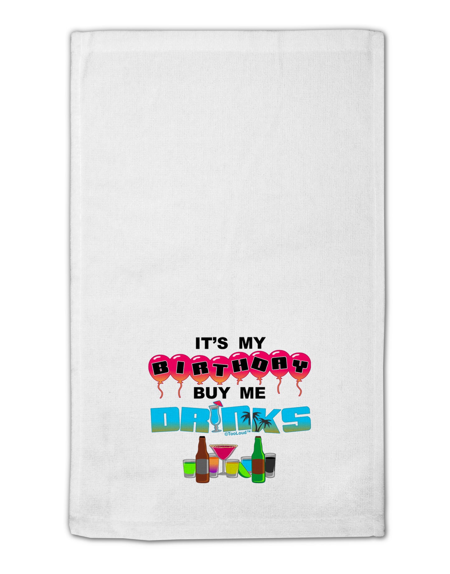 Birthday - Buy Me Drinks 11"x18" Dish Fingertip Towel-Fingertip Towel-TooLoud-White-Davson Sales