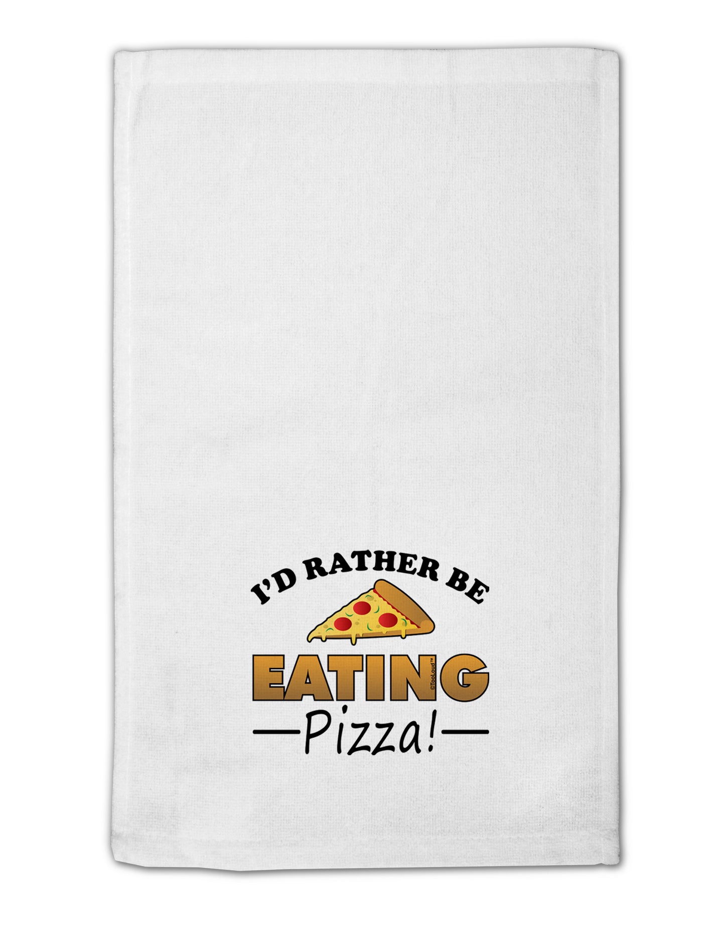 I'd Rather - Pizza 11"x18" Dish Fingertip Towel-Fingertip Towel-TooLoud-White-Davson Sales