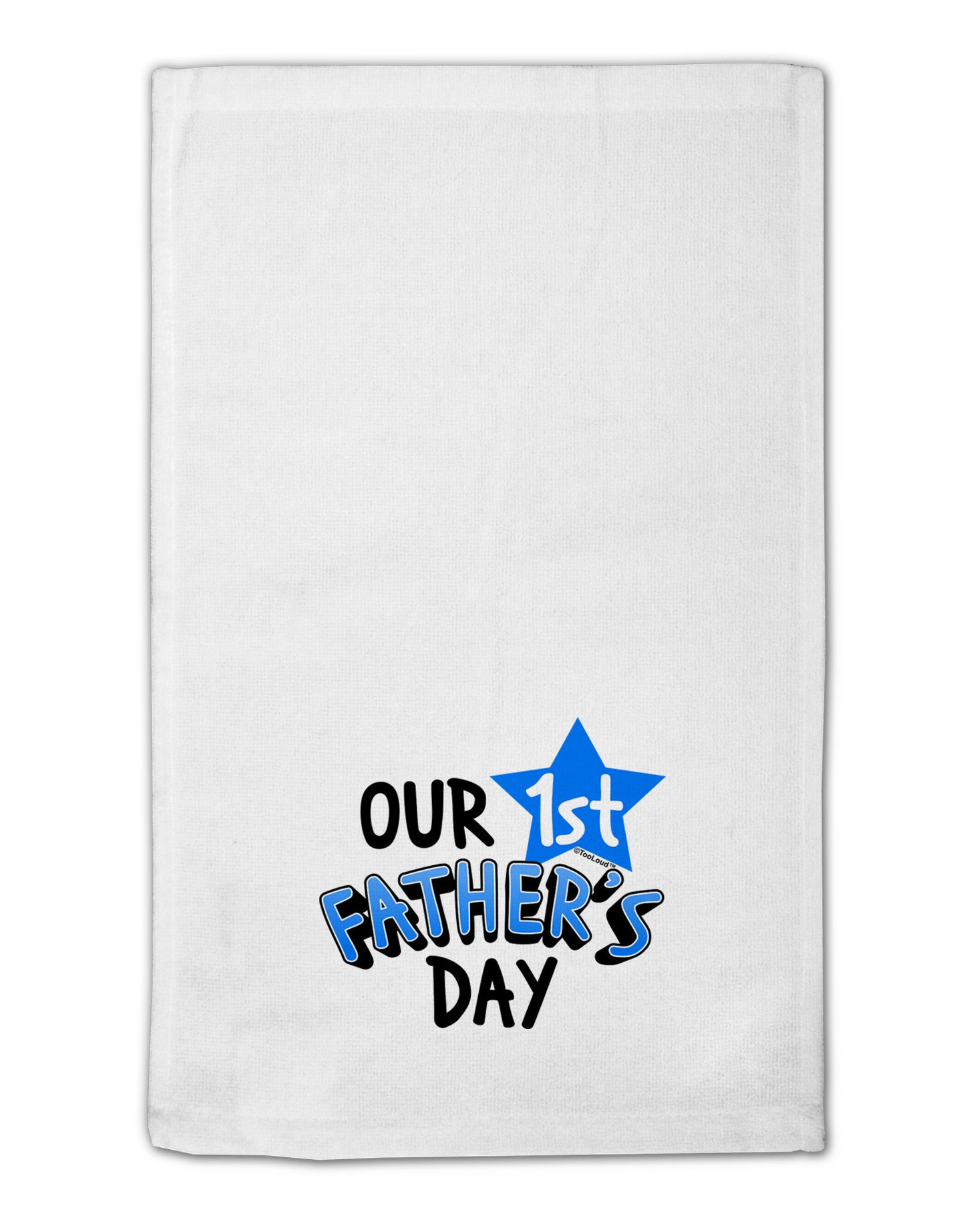 Our 1st Father's Day 11"x18" Dish Fingertip Towel-Fingertip Towel-TooLoud-White-Davson Sales