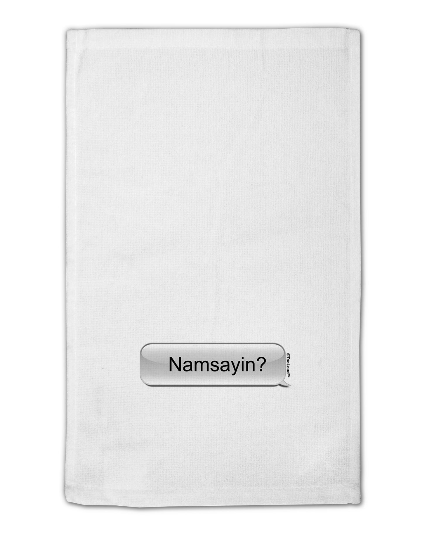 Namsayin Text Bubble 11"x18" Dish Fingertip Towel-Fingertip Towel-TooLoud-White-Davson Sales