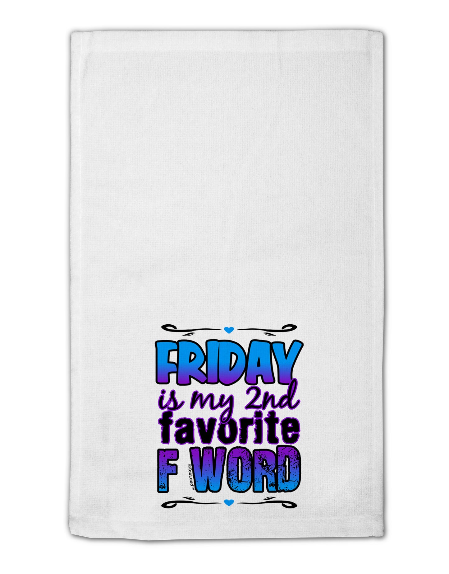 Friday - 2nd Favorite F Word 11"x18" Dish Fingertip Towel-Fingertip Towel-TooLoud-White-Davson Sales