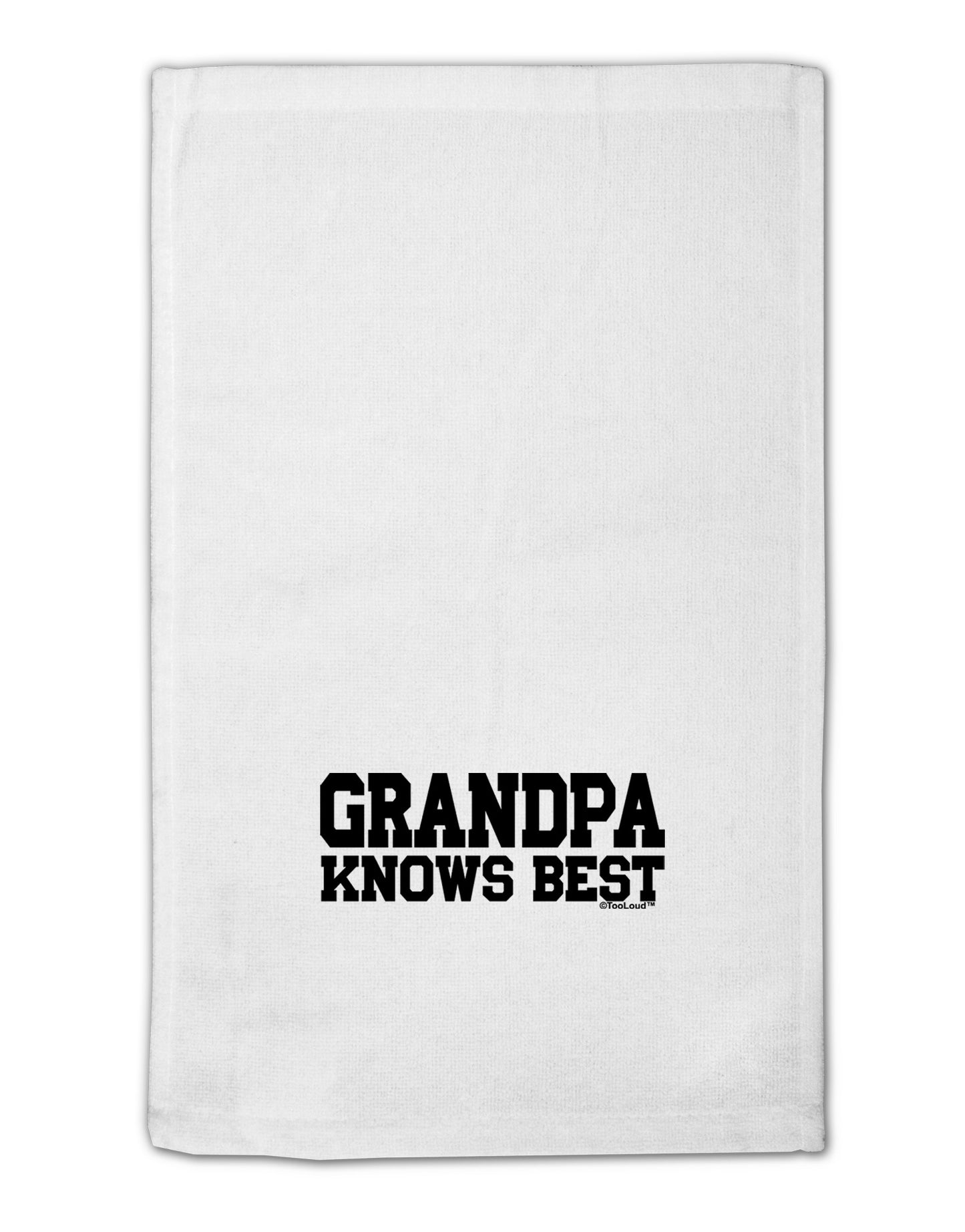 Grandpa Knows Best 11"x18" Dish Fingertip Towel by TooLoud-Fingertip Towel-TooLoud-White-Davson Sales