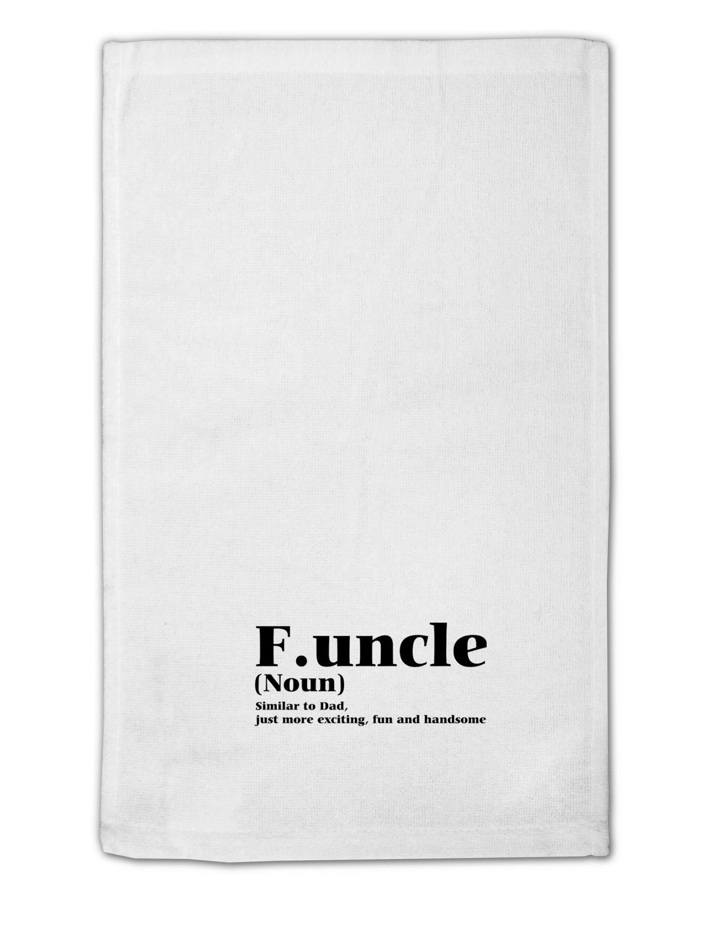 Funcle - Fun Uncle 11"x18" Dish Fingertip Towel by TooLoud-TooLoud-White-Davson Sales
