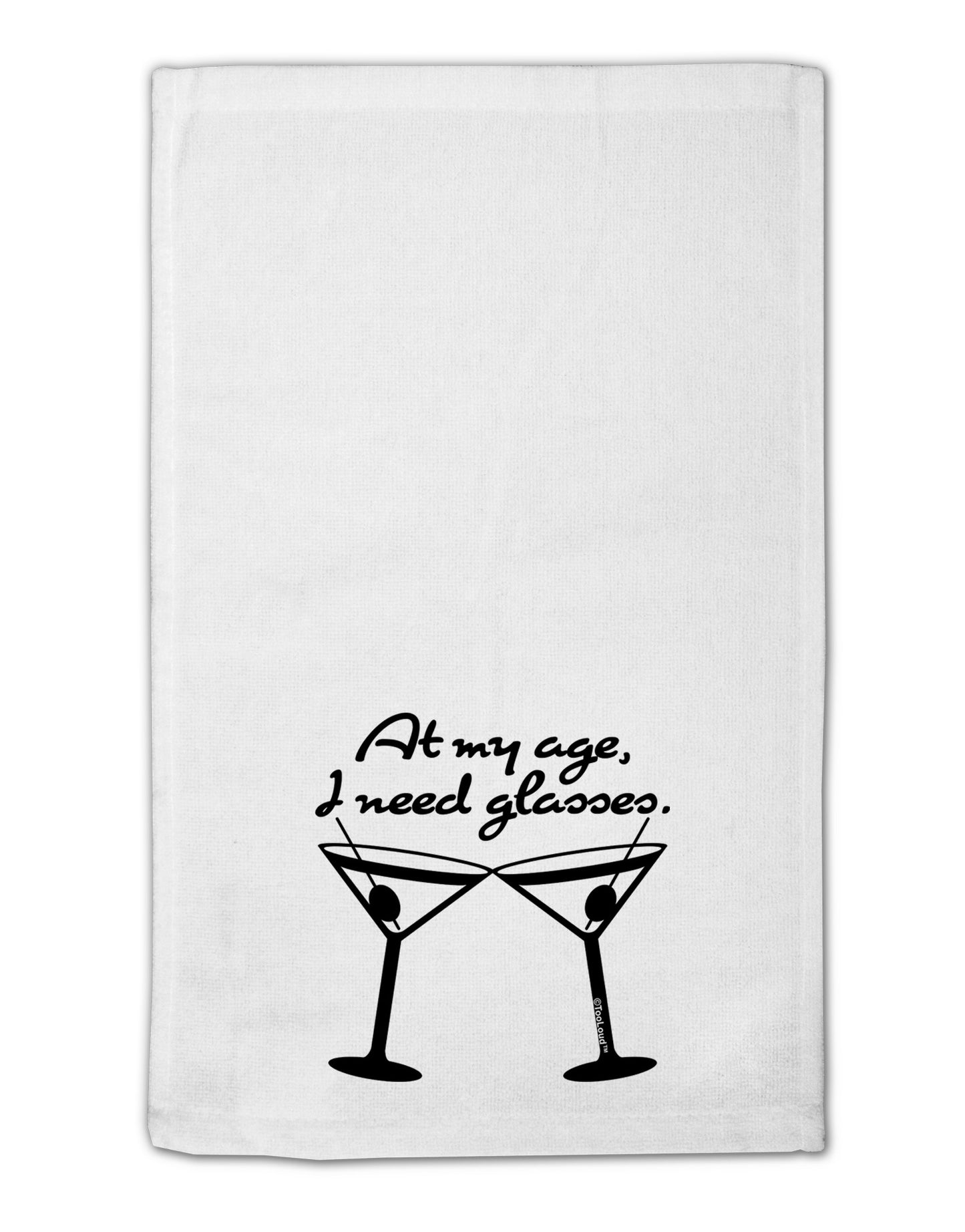 At My Age I Need Glasses - Martini 11"x18" Dish Fingertip Towel by TooLoud-Fingertip Towel-TooLoud-White-Davson Sales