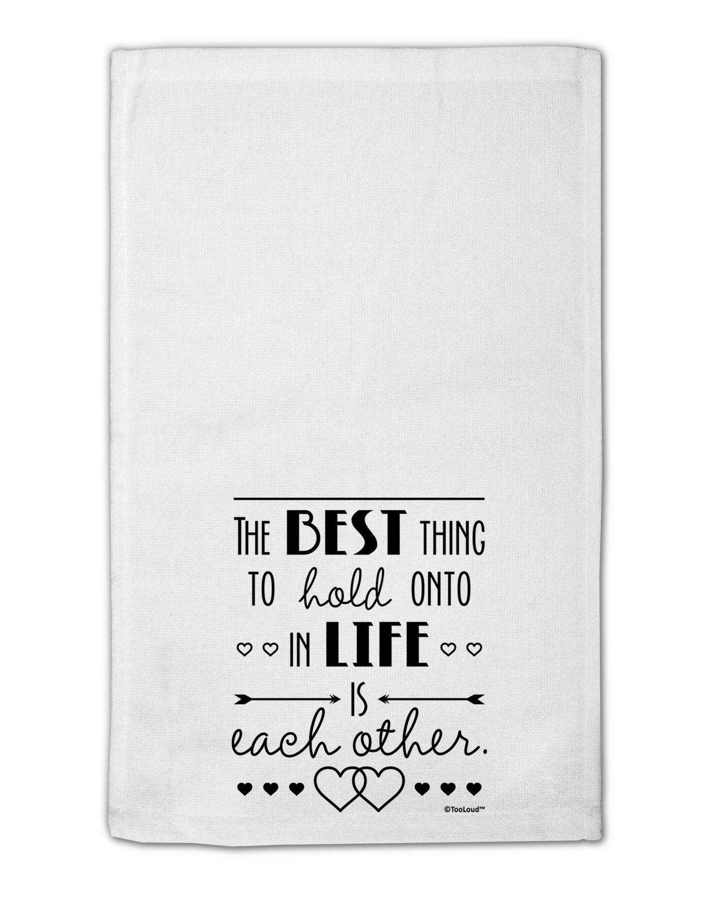 The Best Thing to Hold Onto in Life is Each Other 11"x18" Dish Fingertip Towel-Fingertip Towel-TooLoud-White-Davson Sales