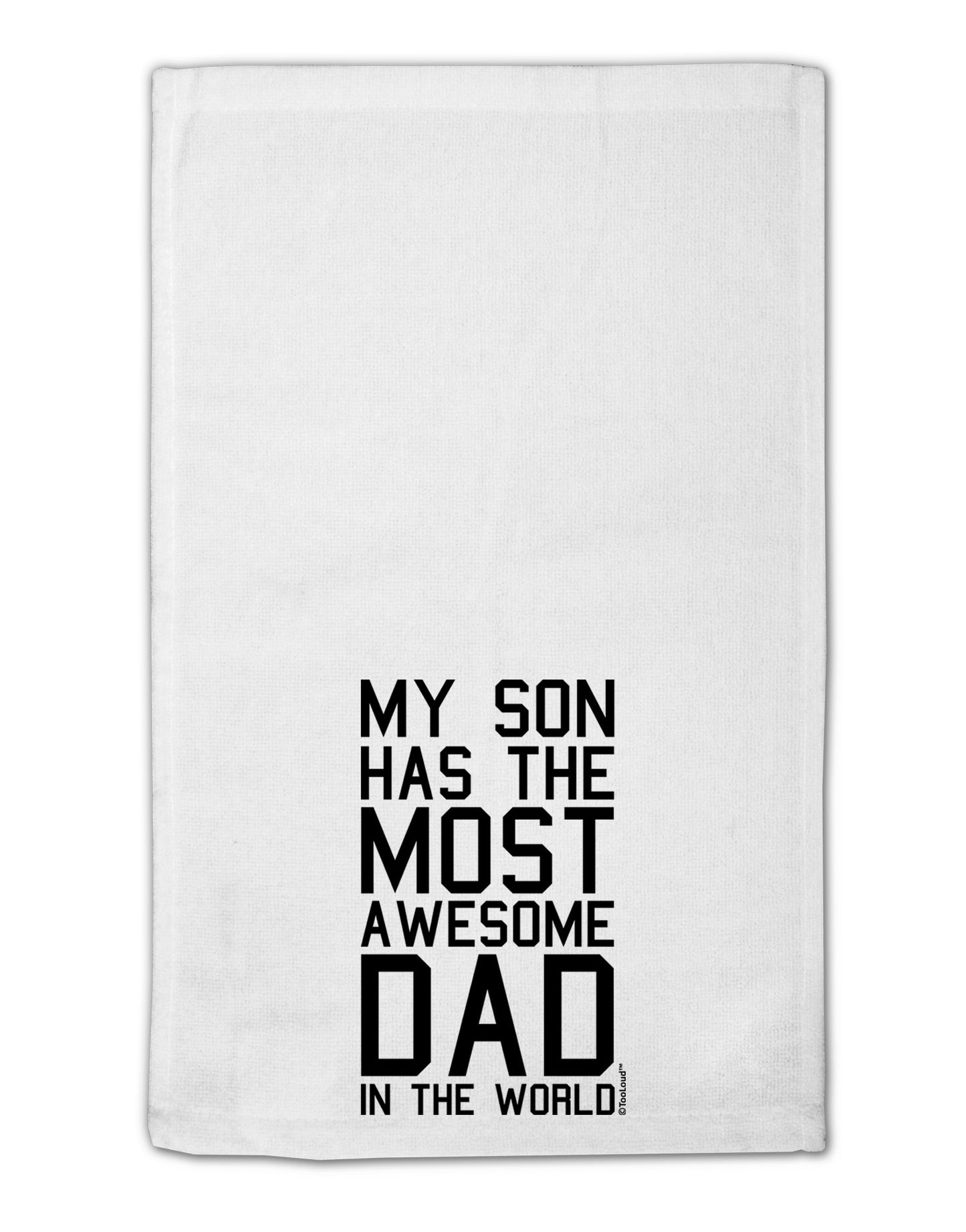 My Son Has the Most Awesome Dad in the World 11"x18" Dish Fingertip Towel-Fingertip Towel-TooLoud-White-Davson Sales