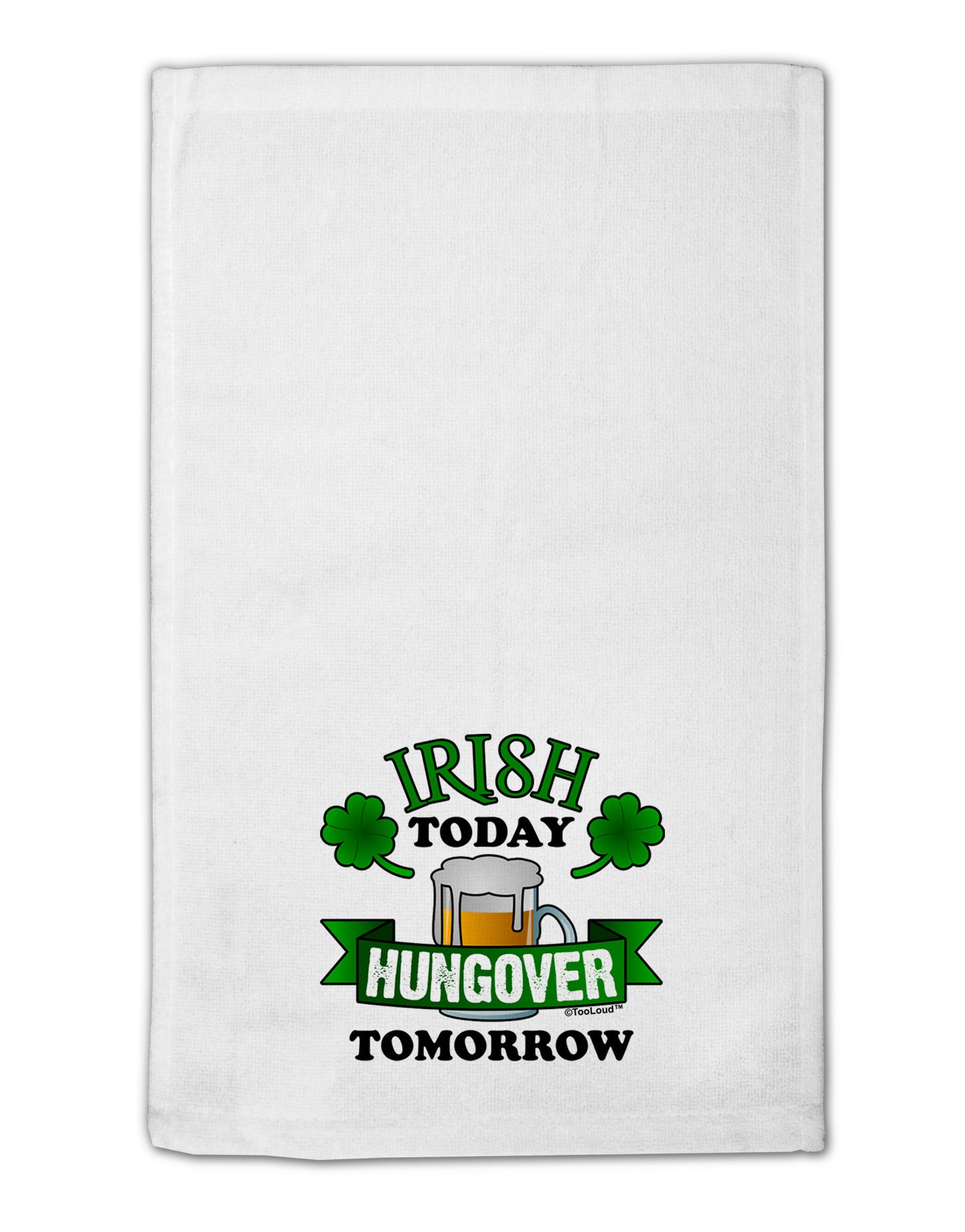 Irish Today Hungover Tomorrow 11"x18" Dish Fingertip Towel-Fingertip Towel-TooLoud-White-Davson Sales