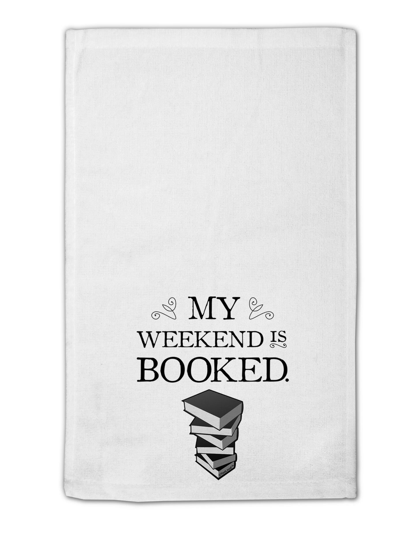 My Weekend Is Booked 11"x18" Dish Fingertip Towel-Fingertip Towel-TooLoud-White-Davson Sales