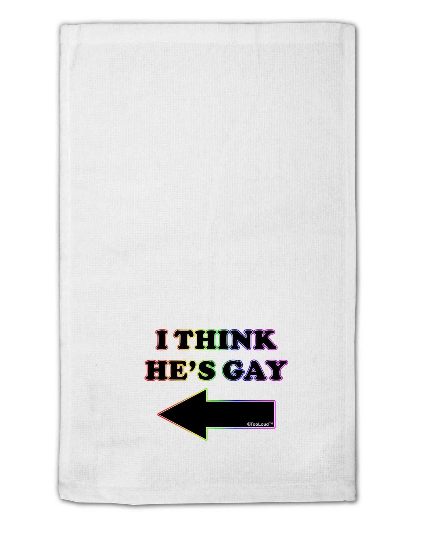 I Think He's Gay Left 11"x18" Dish Fingertip Towel by TooLoud-Fingertip Towel-TooLoud-White-Davson Sales