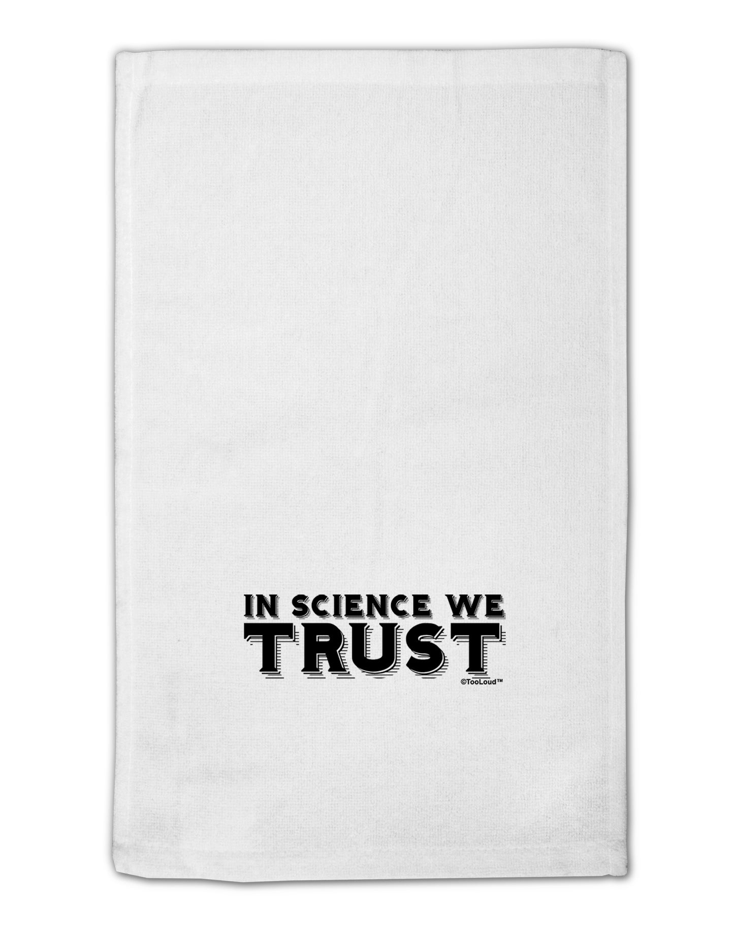 In Science We Trust Text 11"x18" Dish Fingertip Towel by TooLoud-Fingertip Towel-TooLoud-White-Davson Sales