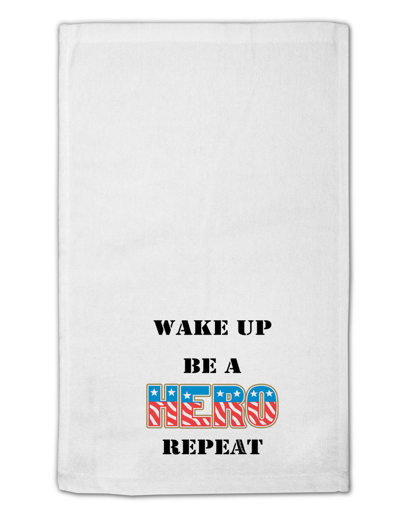 Wake Up Be A Hero Repeat 11"x18" Dish Fingertip Towel by TooLoud-Fingertip Towel-TooLoud-White-Davson Sales