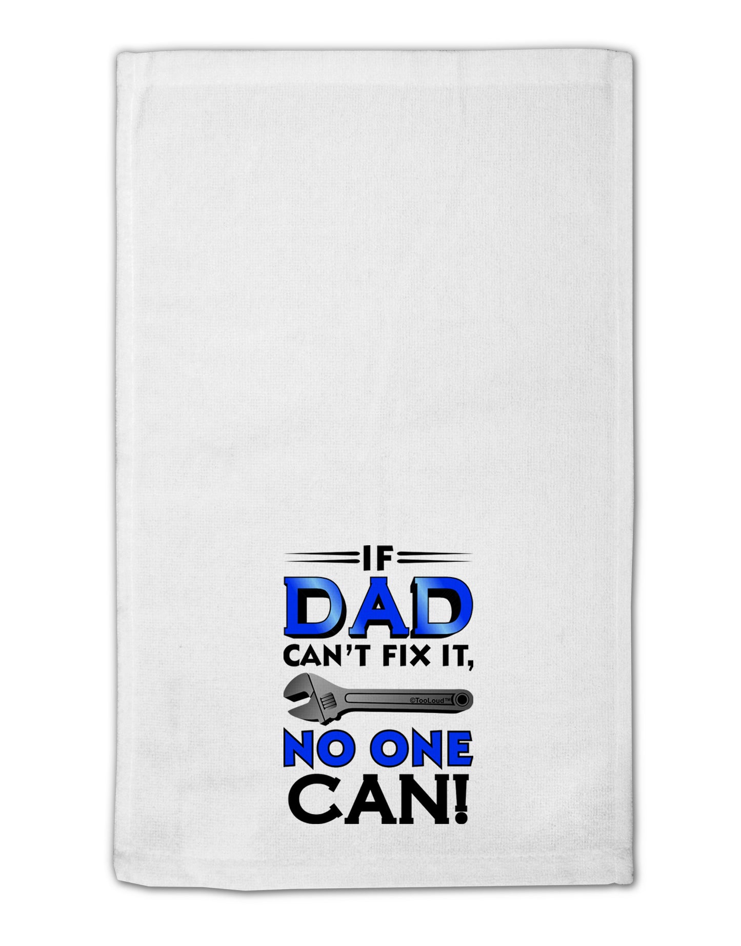 If Dad Can't Fix It 11"x18" Dish Fingertip Towel-Fingertip Towel-TooLoud-White-Davson Sales