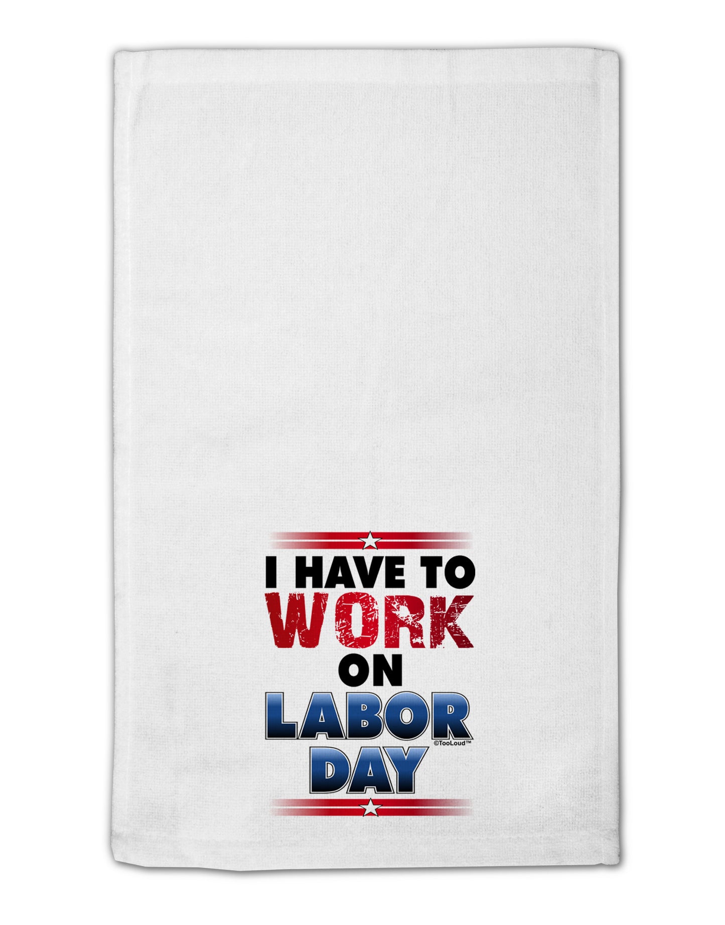 TooLoud Work On Labor Day 11"x18" Dish Fingertip Towel-Fingertip Towel-TooLoud-White-Davson Sales