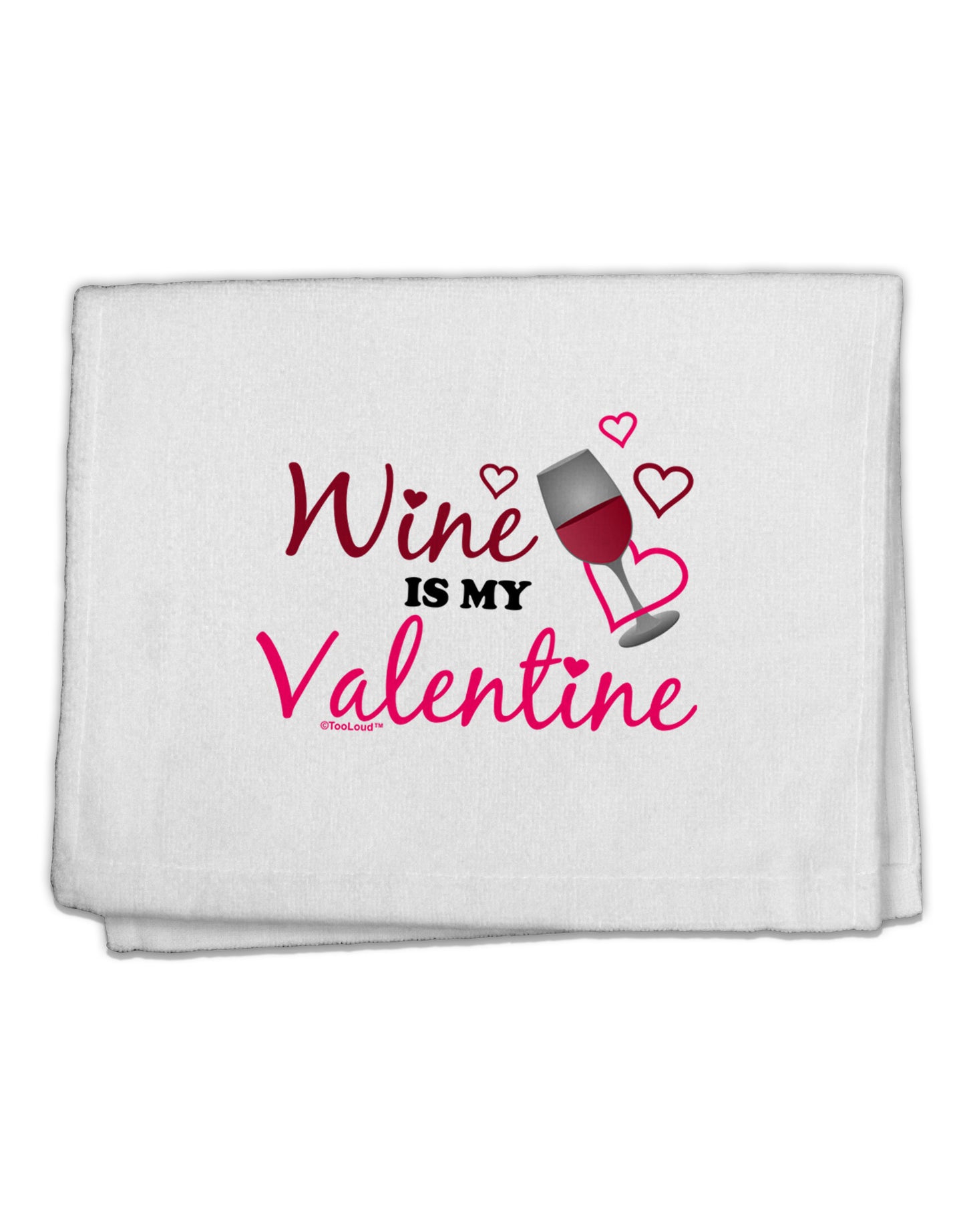 Wine Is My Valentine 11"x18" Dish Fingertip Towel-Fingertip Towel-TooLoud-White-Davson Sales