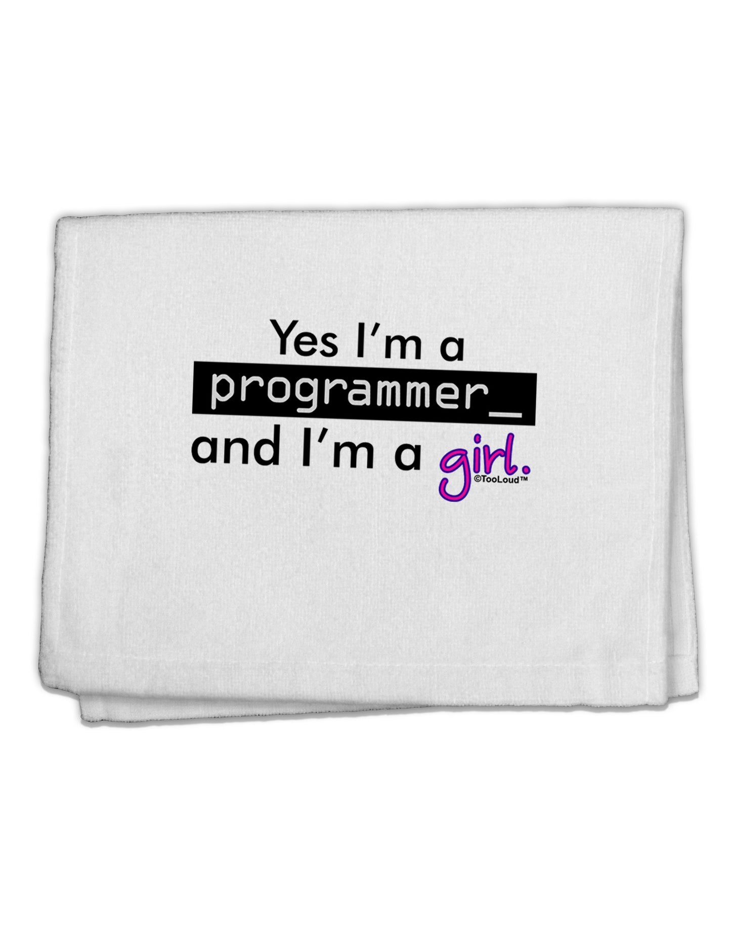 TooLoud Yes I am a Programmer Girl 11"x18" Dish Fingertip Towel-Fingertip Towel-TooLoud-White-Davson Sales
