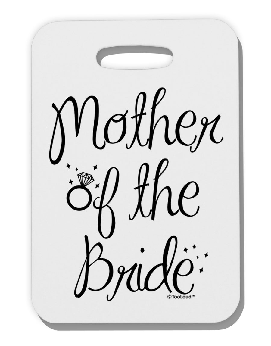 Mother of the Bride - Diamond Thick Plastic Luggage Tag-Luggage Tag-TooLoud-White-One Size-Davson Sales