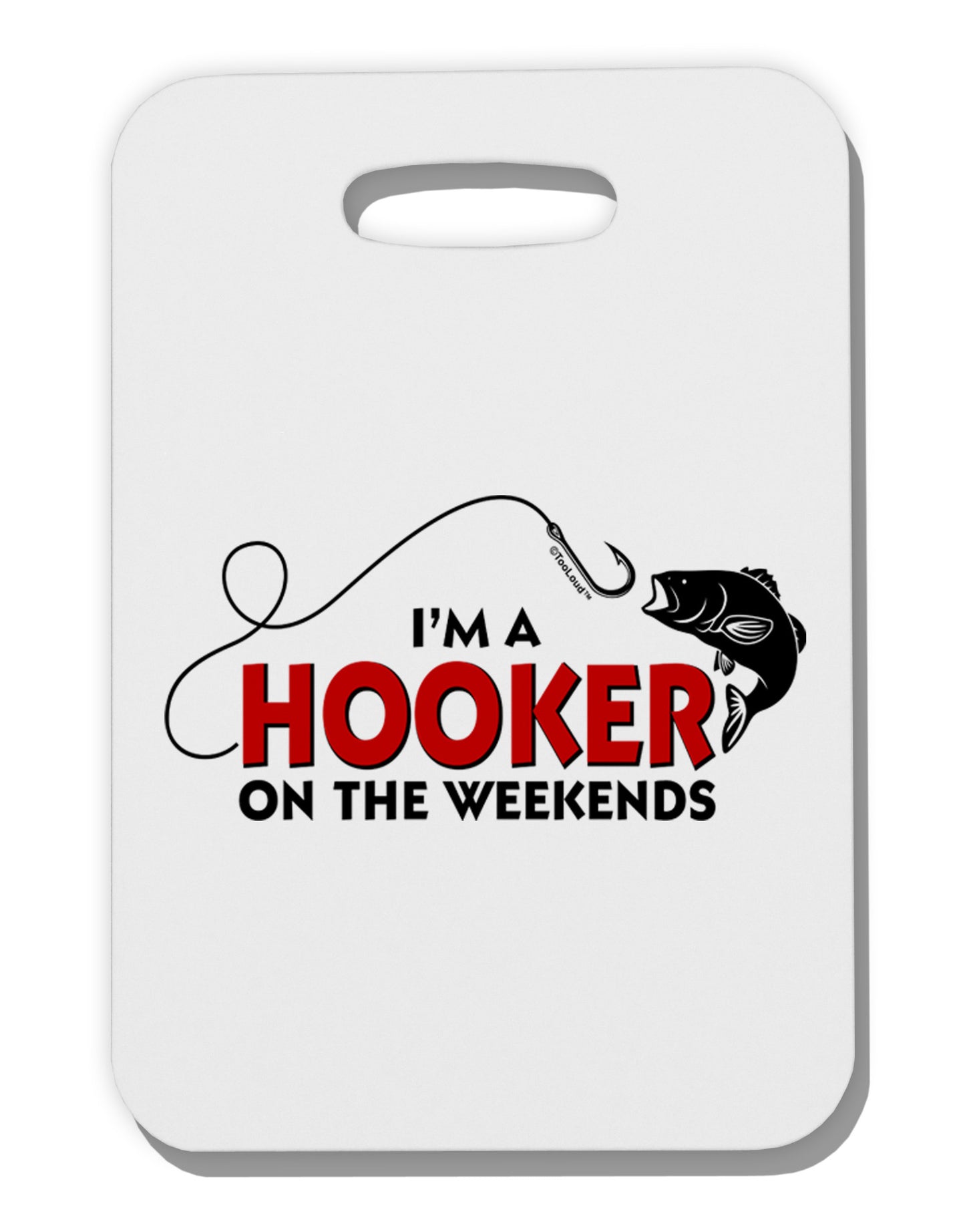 I'm A Hooker Thick Plastic Luggage Tag-Luggage Tag-TooLoud-White-One Size-Davson Sales