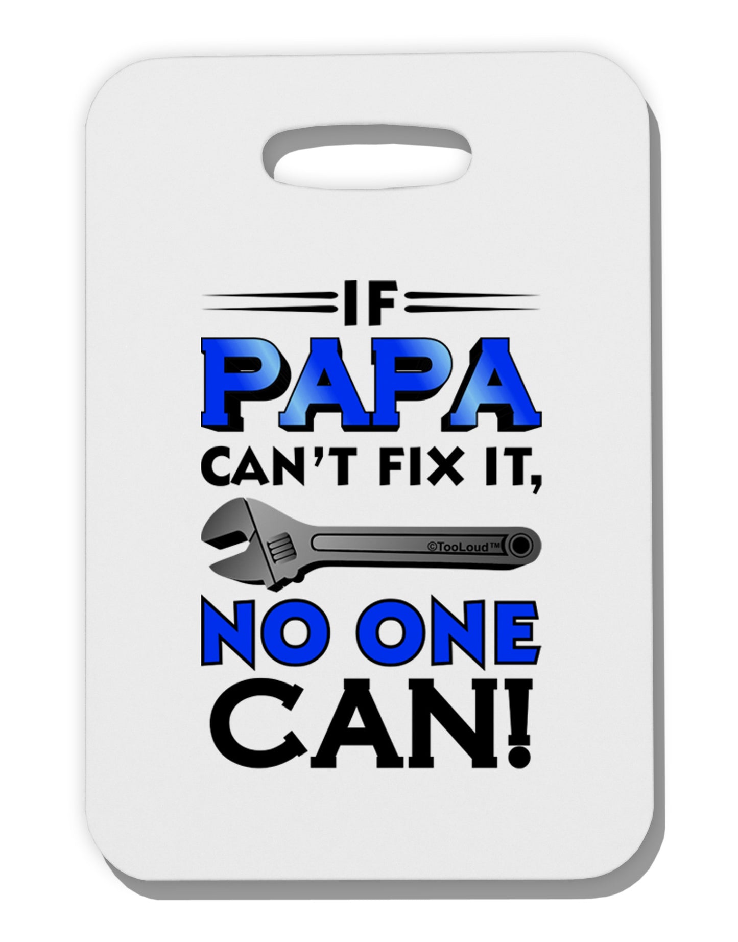 If Papa Can't Fix It Thick Plastic Luggage Tag-Luggage Tag-TooLoud-White-One Size-Davson Sales