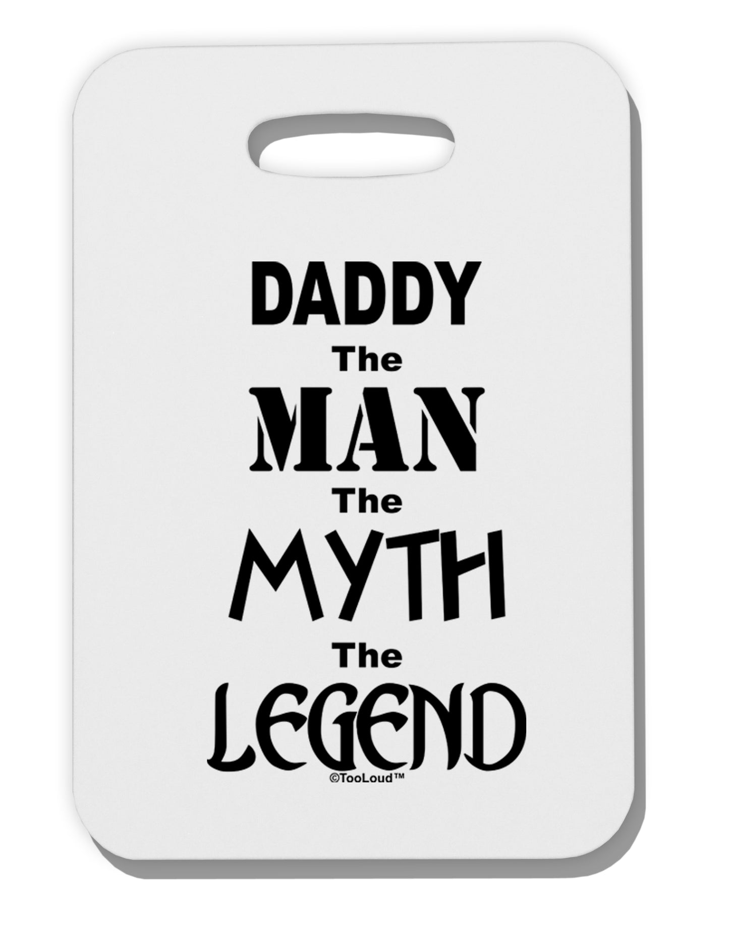 Daddy The Man The Myth The Legend Thick Plastic Luggage Tag by TooLoud-Luggage Tag-TooLoud-White-One Size-Davson Sales