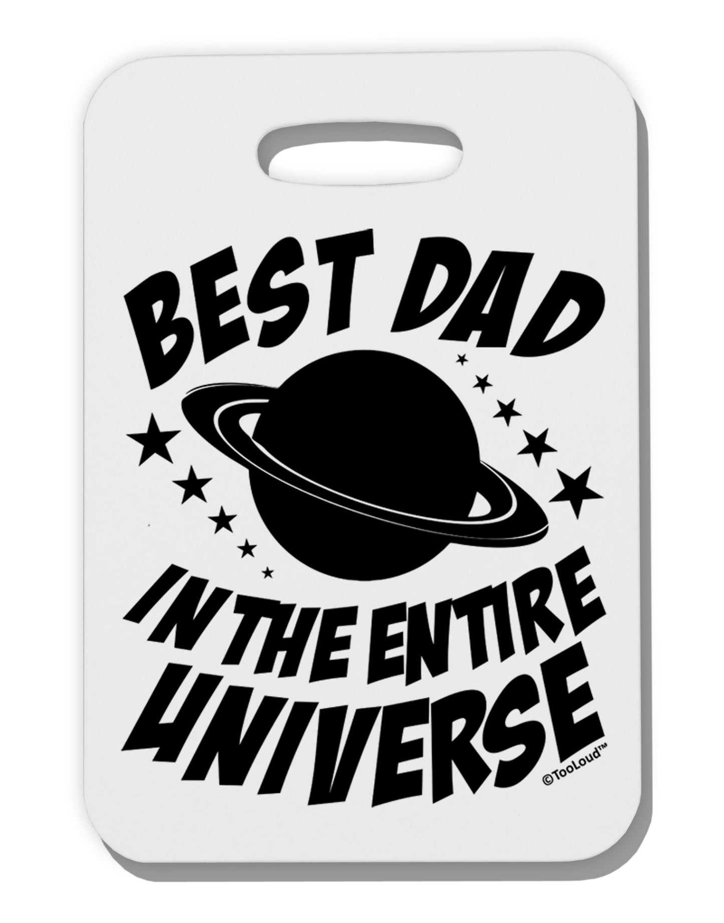 Best Dad in the Entire Universe Thick Plastic Luggage Tag-Luggage Tag-TooLoud-White-One Size-Davson Sales
