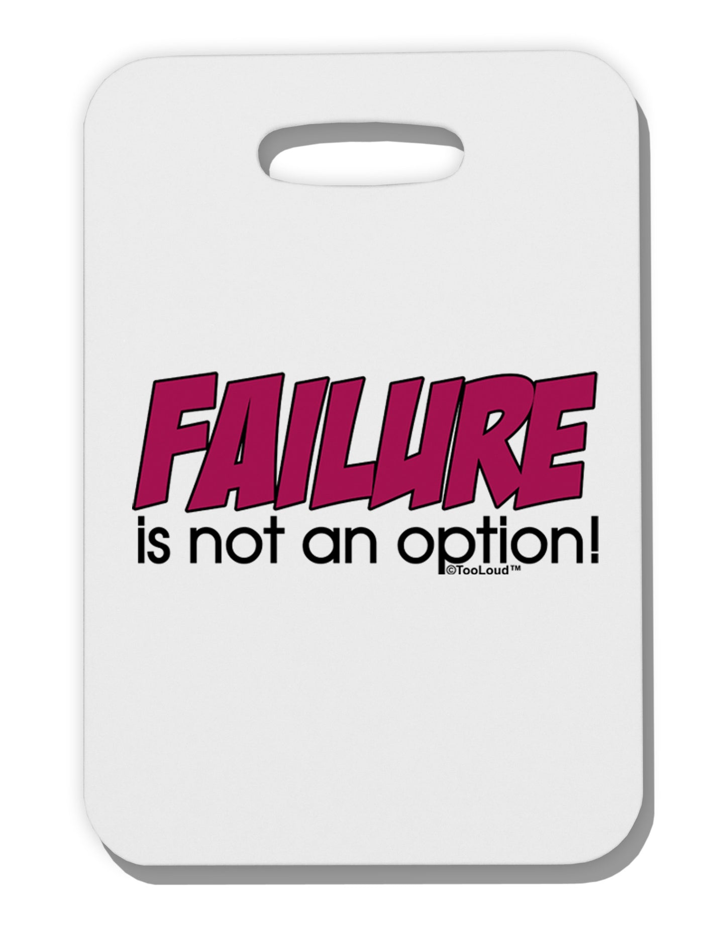 Failure Is Not An Option Thick Plastic Luggage Tag by TooLoud-Luggage Tag-TooLoud-White-One Size-Davson Sales